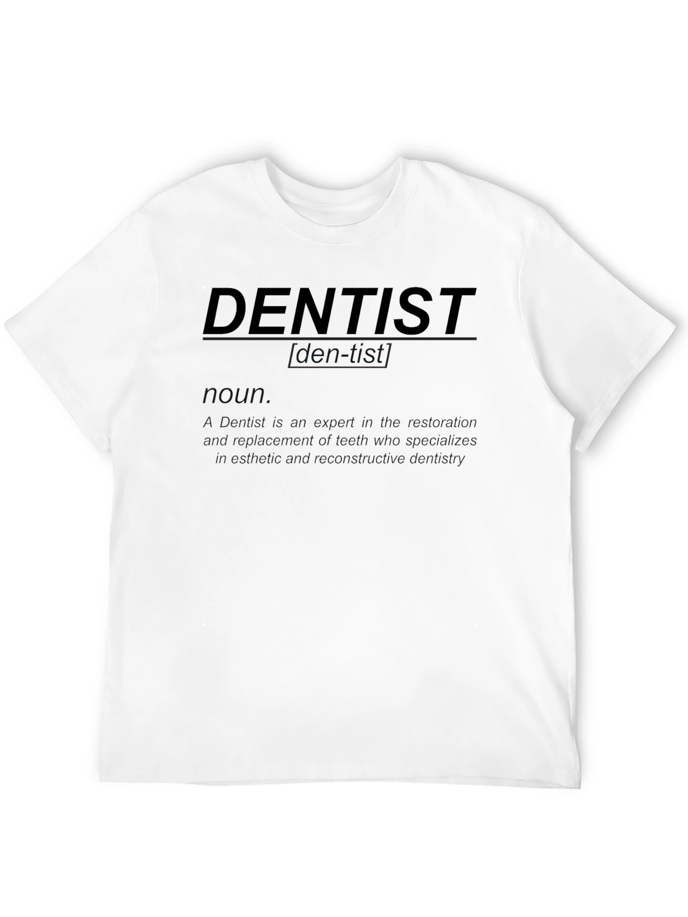 Dentist Graphic T-Shirt - Comfortable Everyday Wear