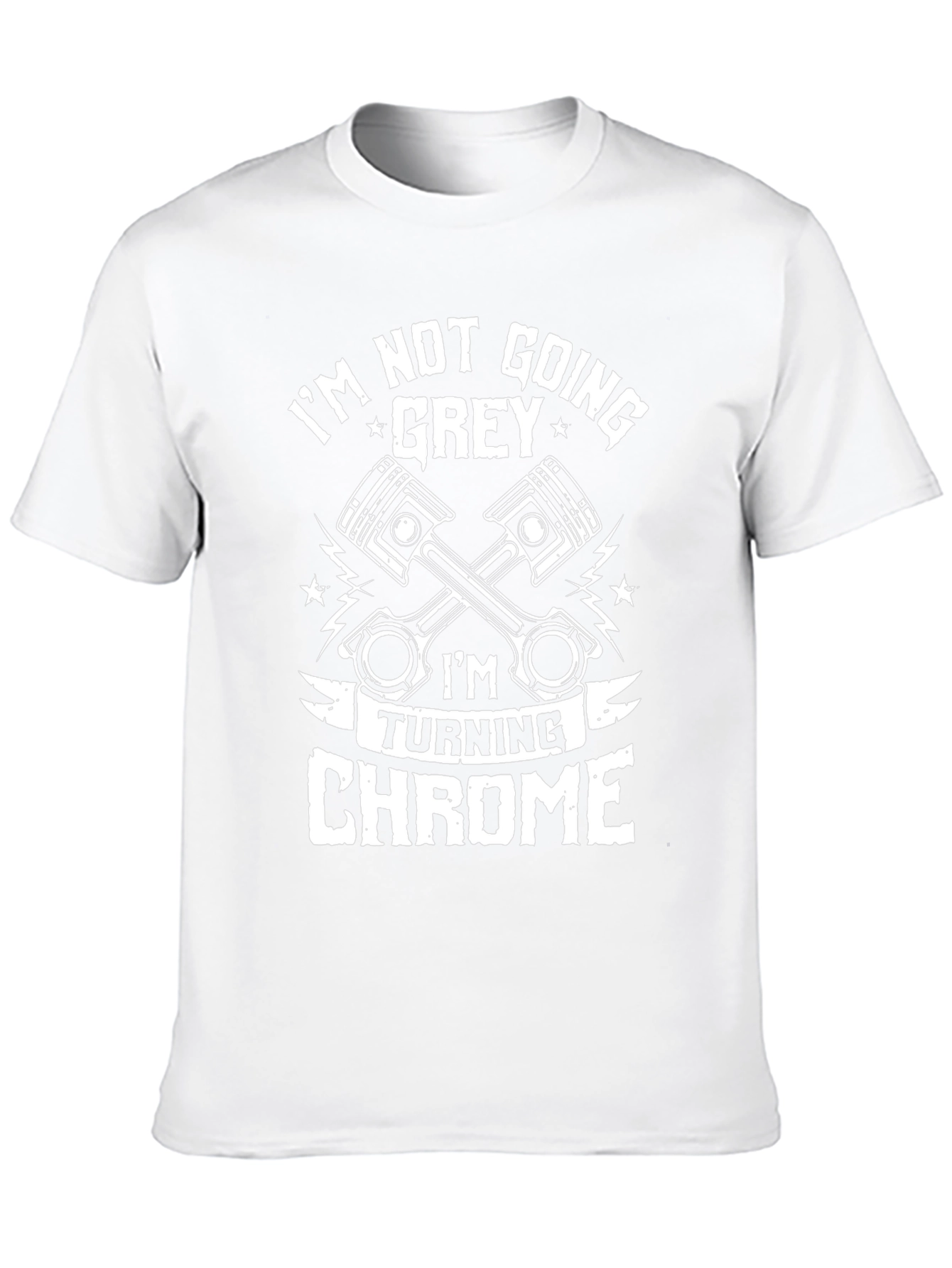 Im Not Going Grey Turning Chrome T-Shirt
