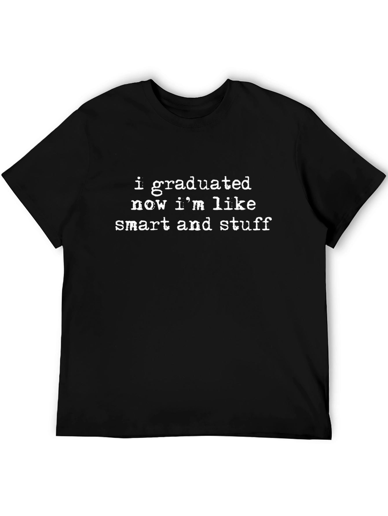 Funny Graduation T-Shirt - Smart and Stuff Tee