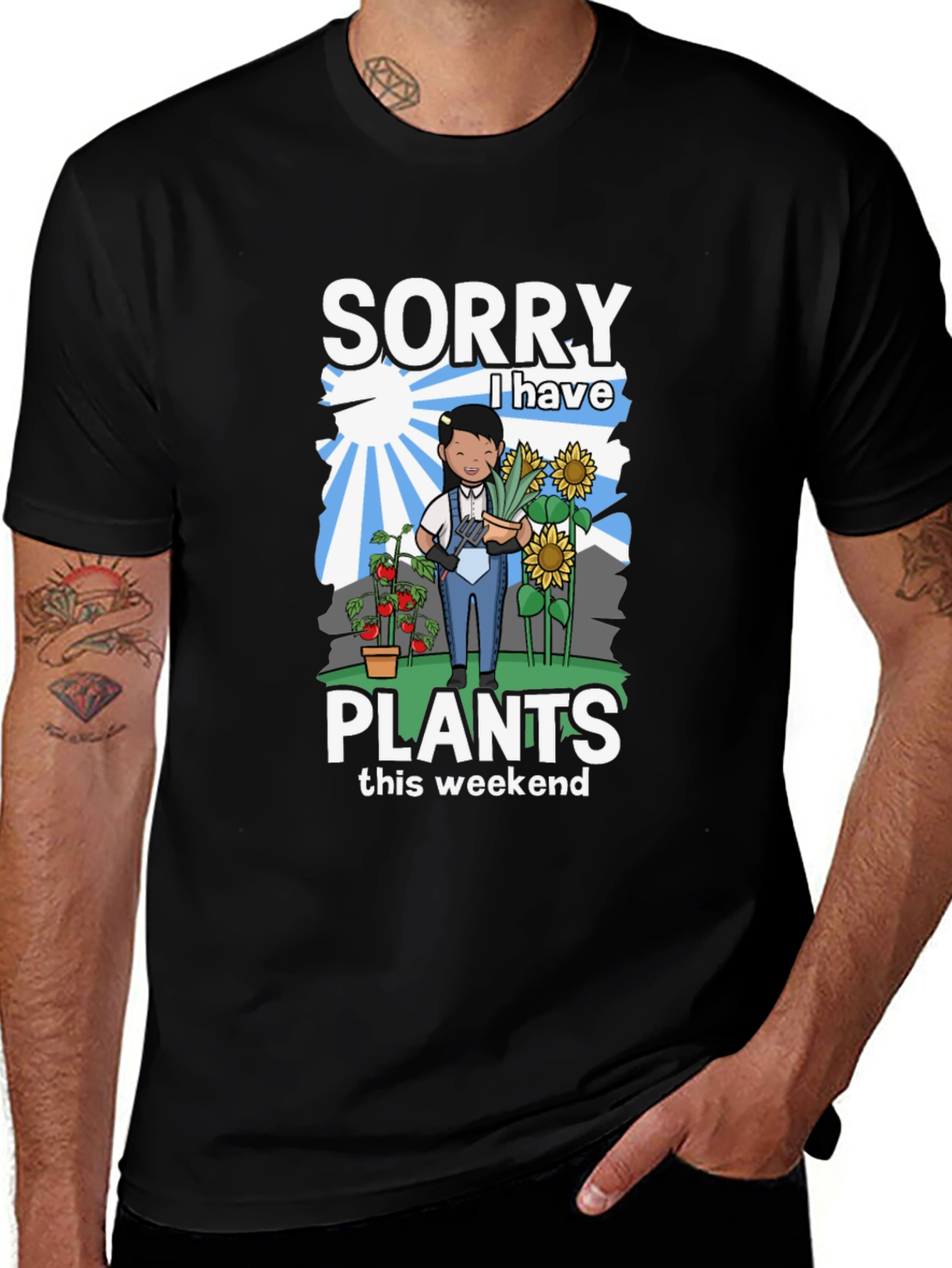 Sorry I Have Plants This Weekend Graphic Tee