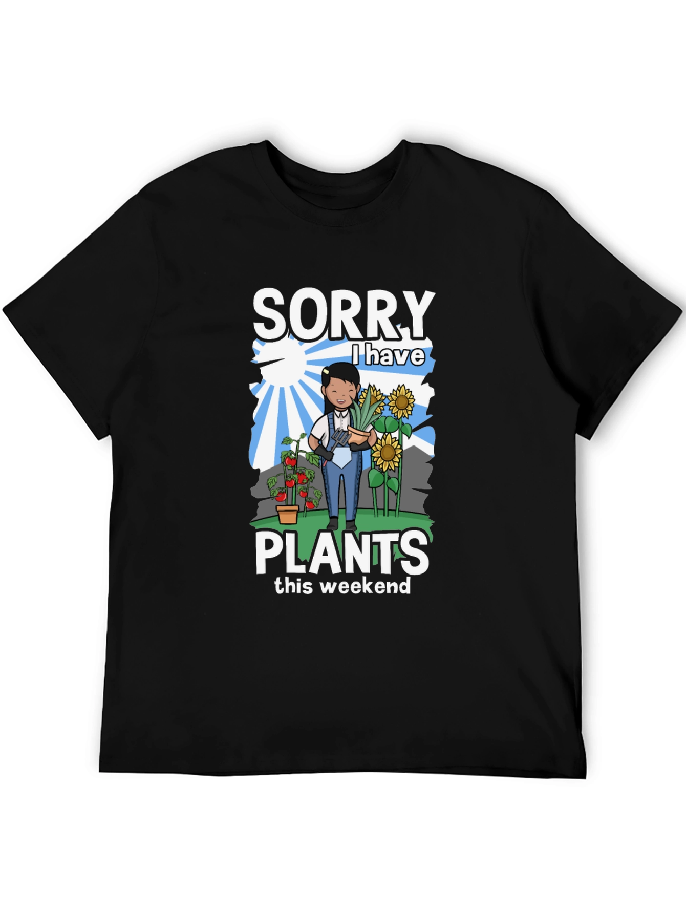 Sorry I Have Plants This Weekend Graphic Tee