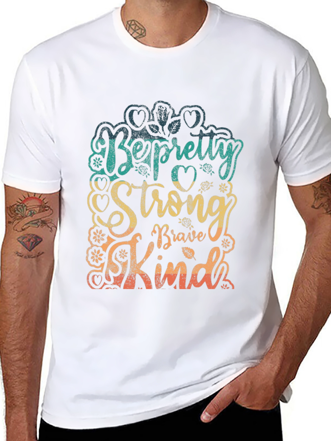 Be Pretty Strong Brave Kind T-Shirt