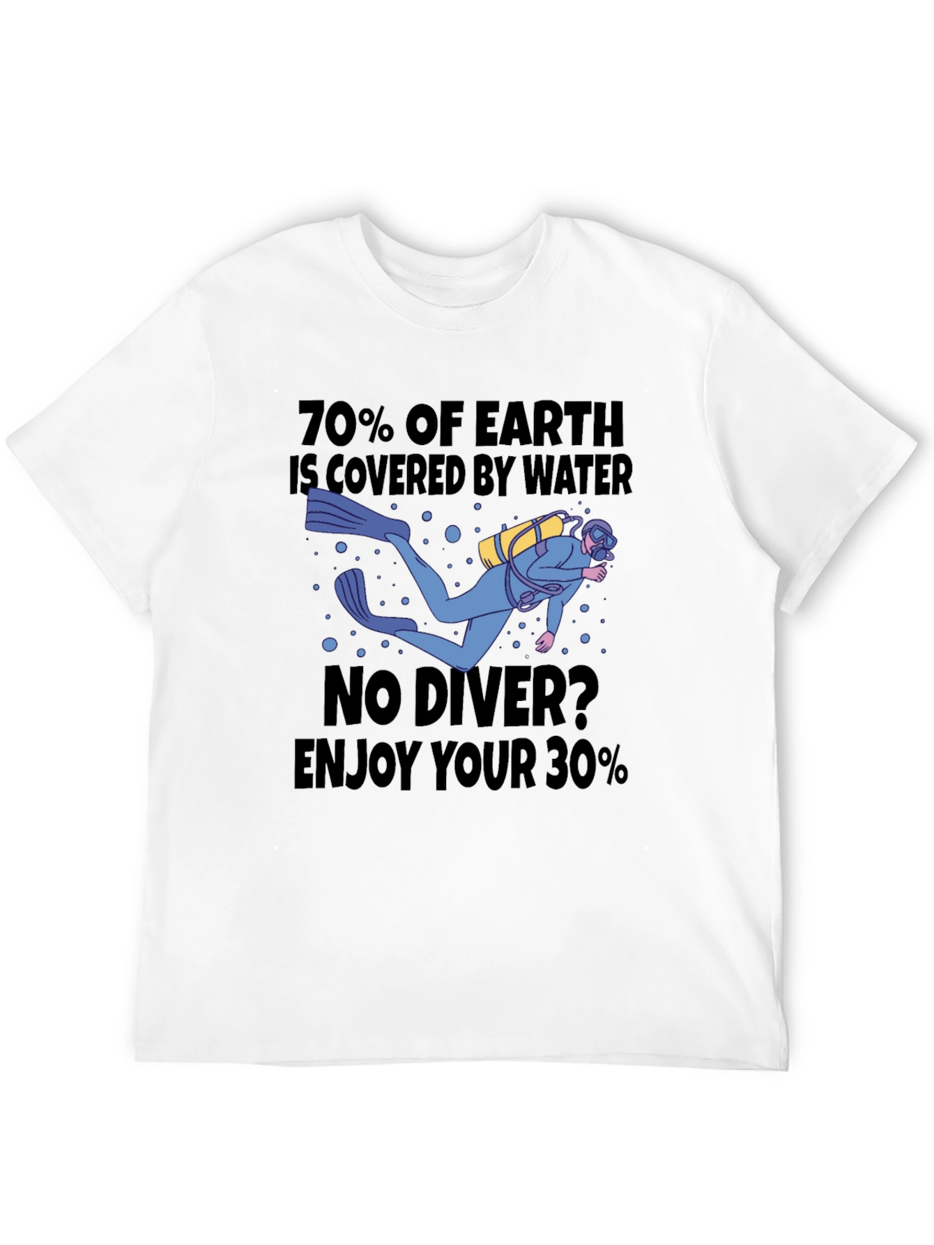 Diver T-Shirt - 70% of Earth Covered by Water