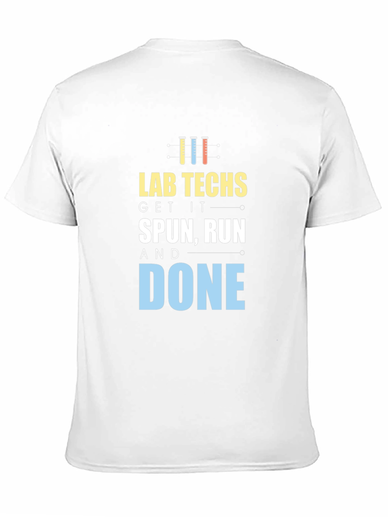Lab Techs Get It Done T-Shirt