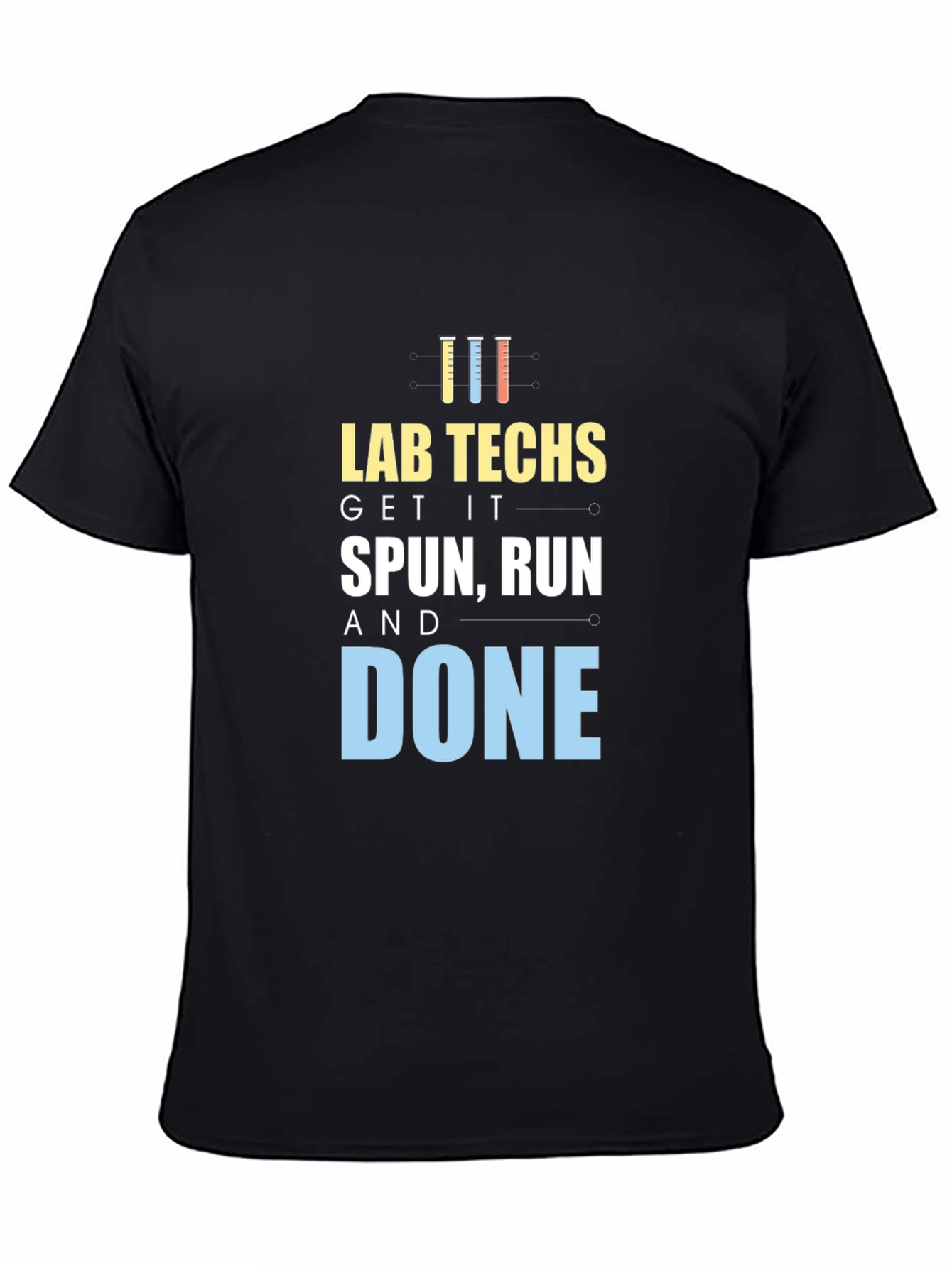 Lab Techs Get It Done T-Shirt