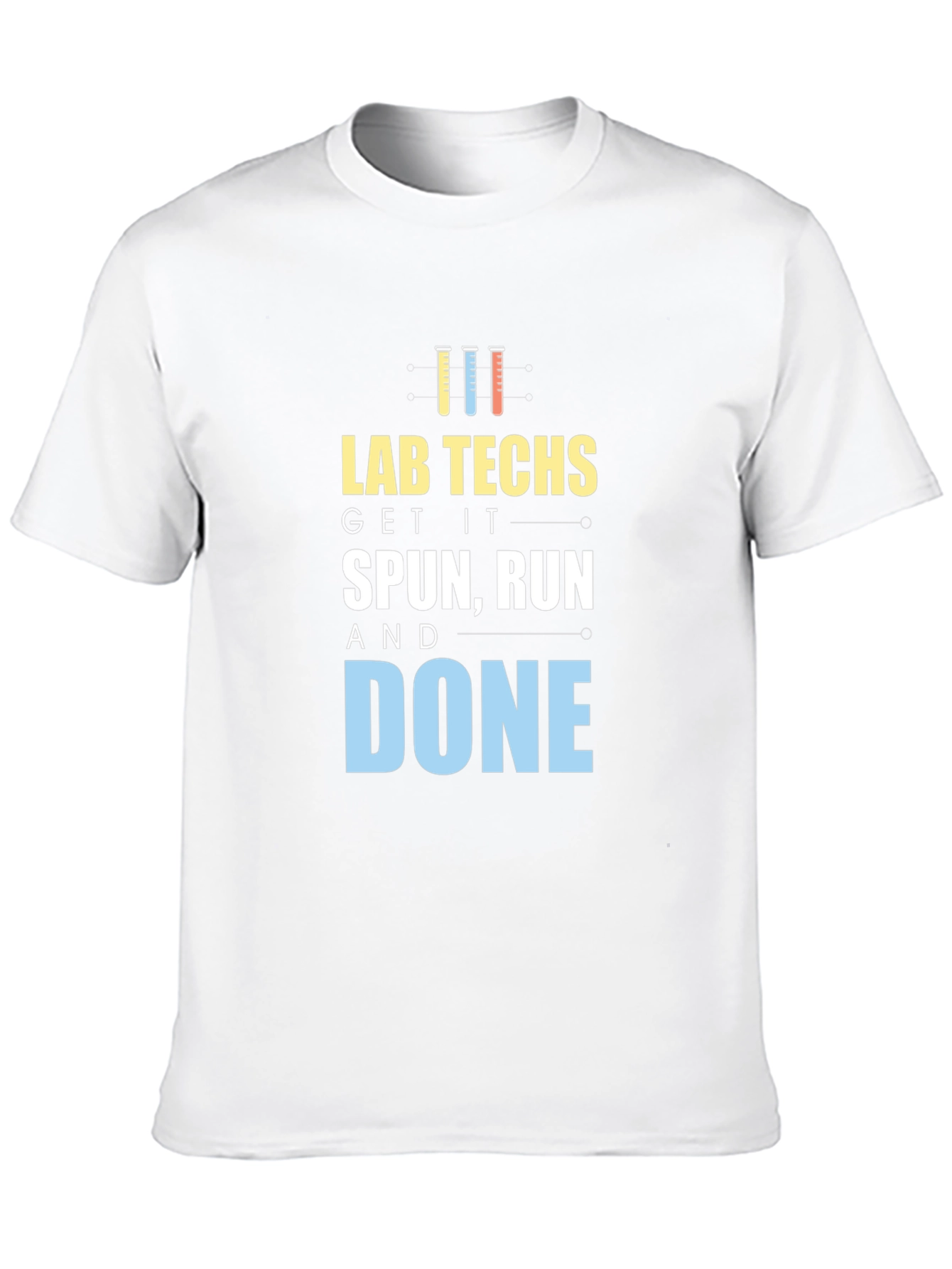 Lab Techs Get It Done T-Shirt