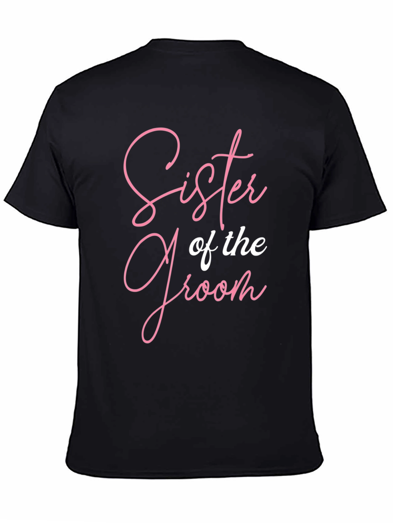 Sister of the Groom T-Shirt - Wedding Party Tee
