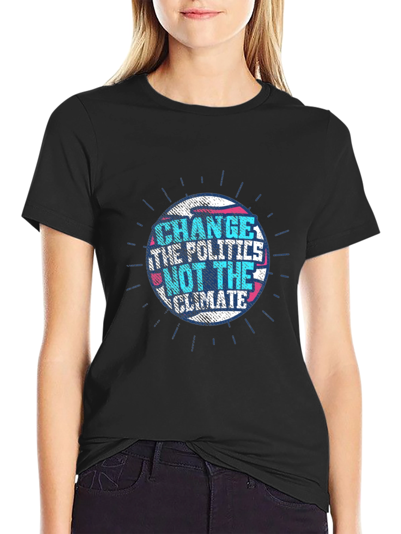 Change the Politics Not the Climate T-Shirt