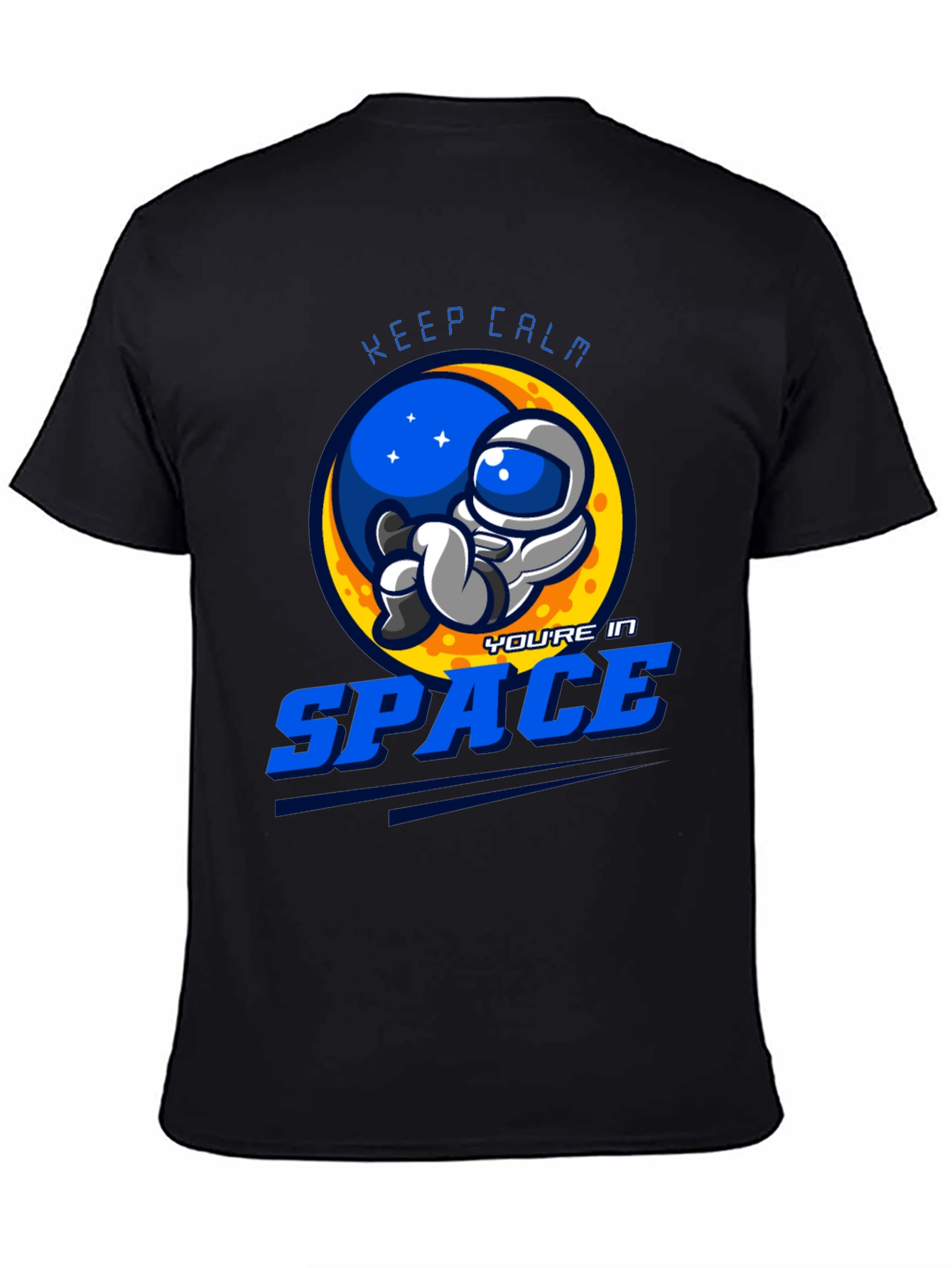 Keep Calm Youre in Space Graphic T-Shirt