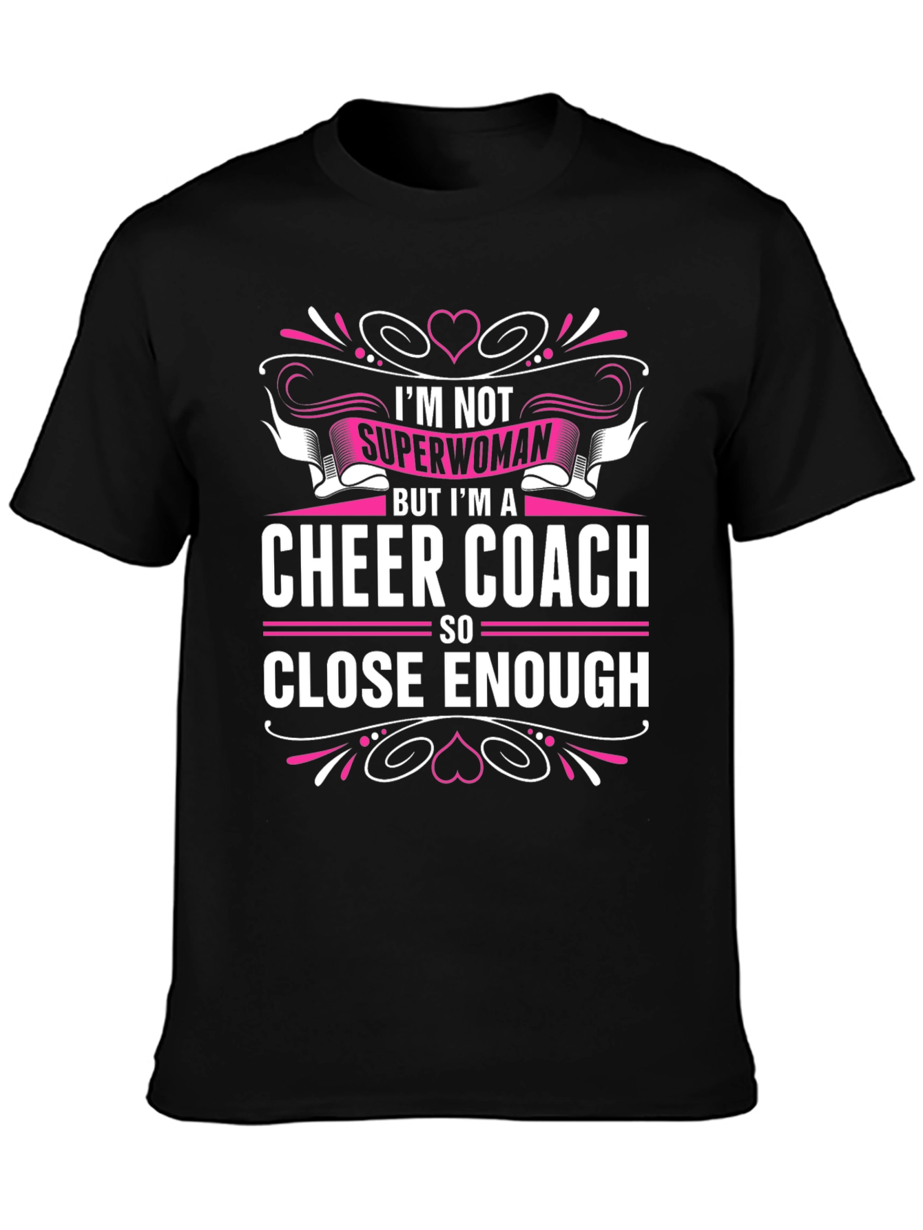 Cheer Coach Graphic Tee - Superwoman Close Enough T-Shirt