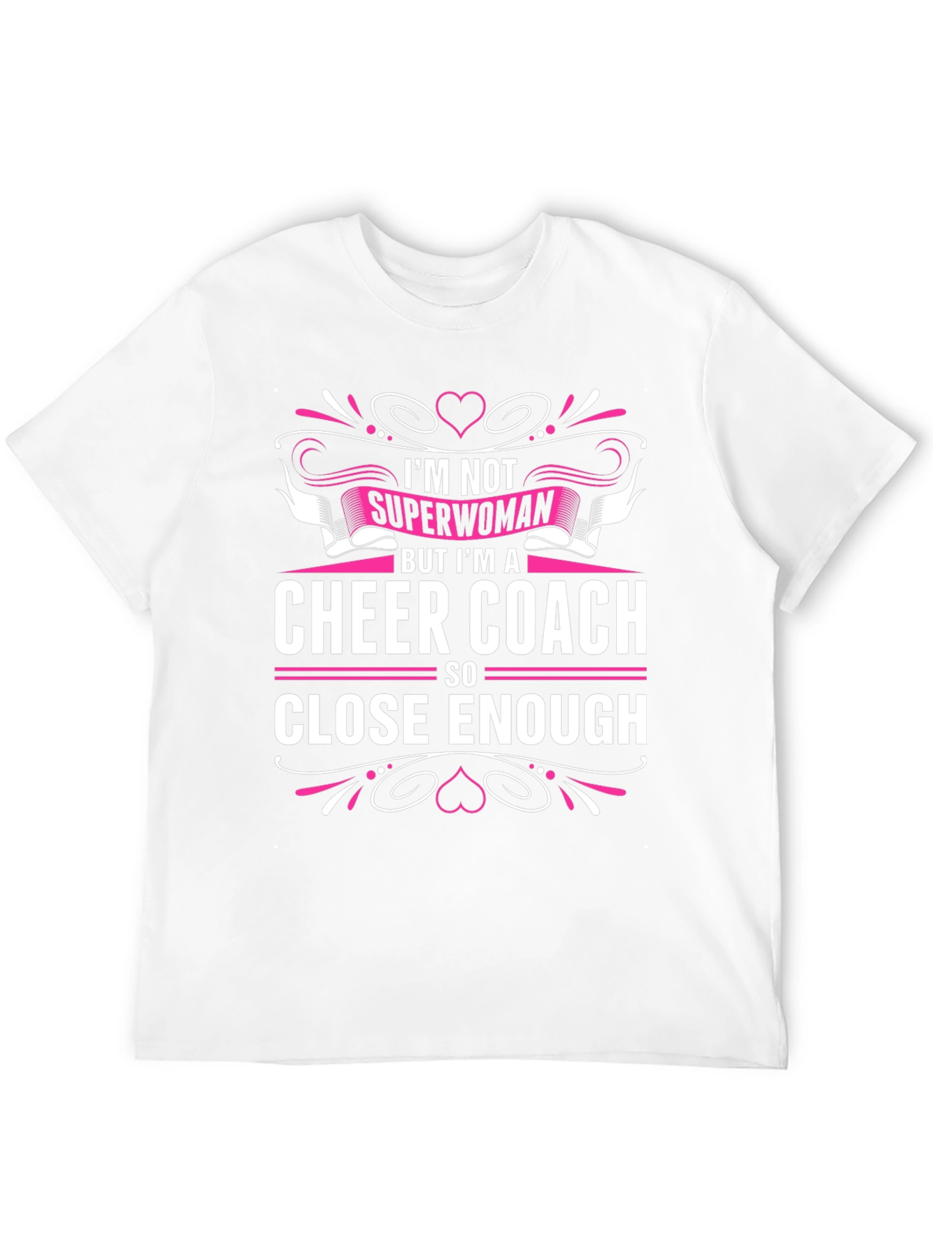 Cheer Coach Graphic Tee - Superwoman Close Enough T-Shirt