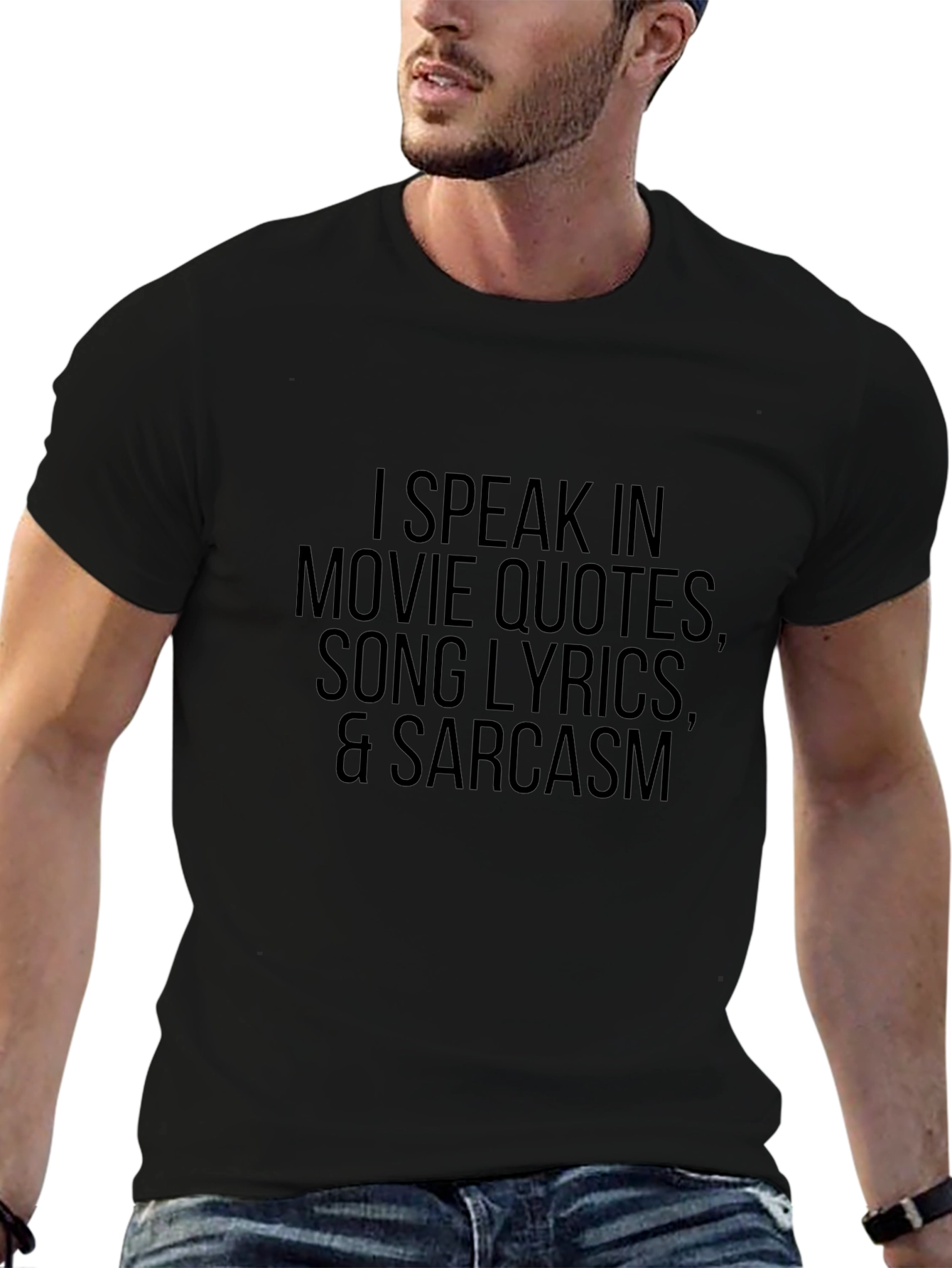 Movie Quote Lyric Sarcasm T-Shirt Black Funny Tee