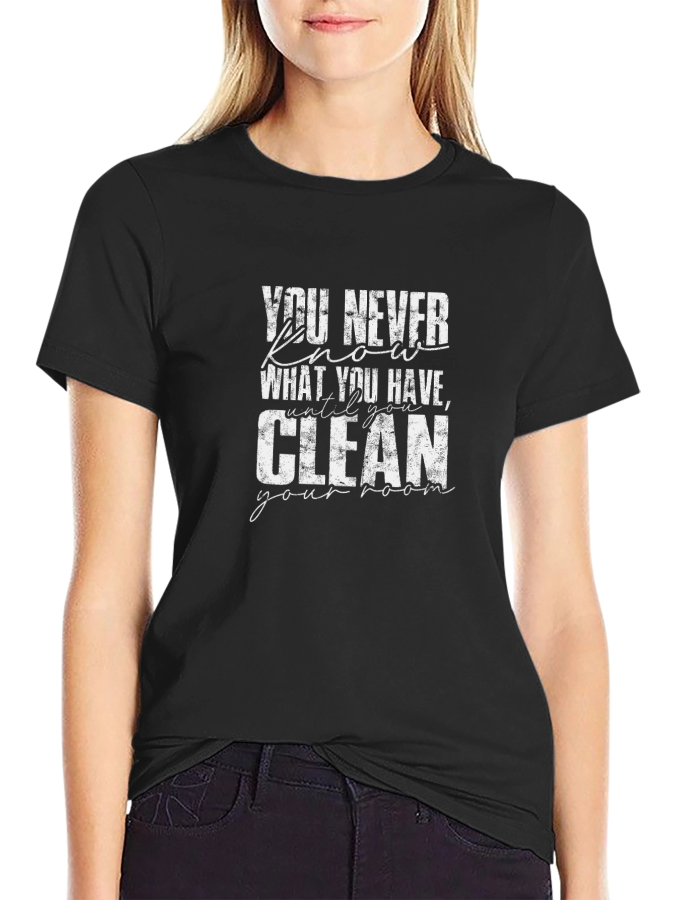 You Never Know Clean Your Room Black T-Shirt