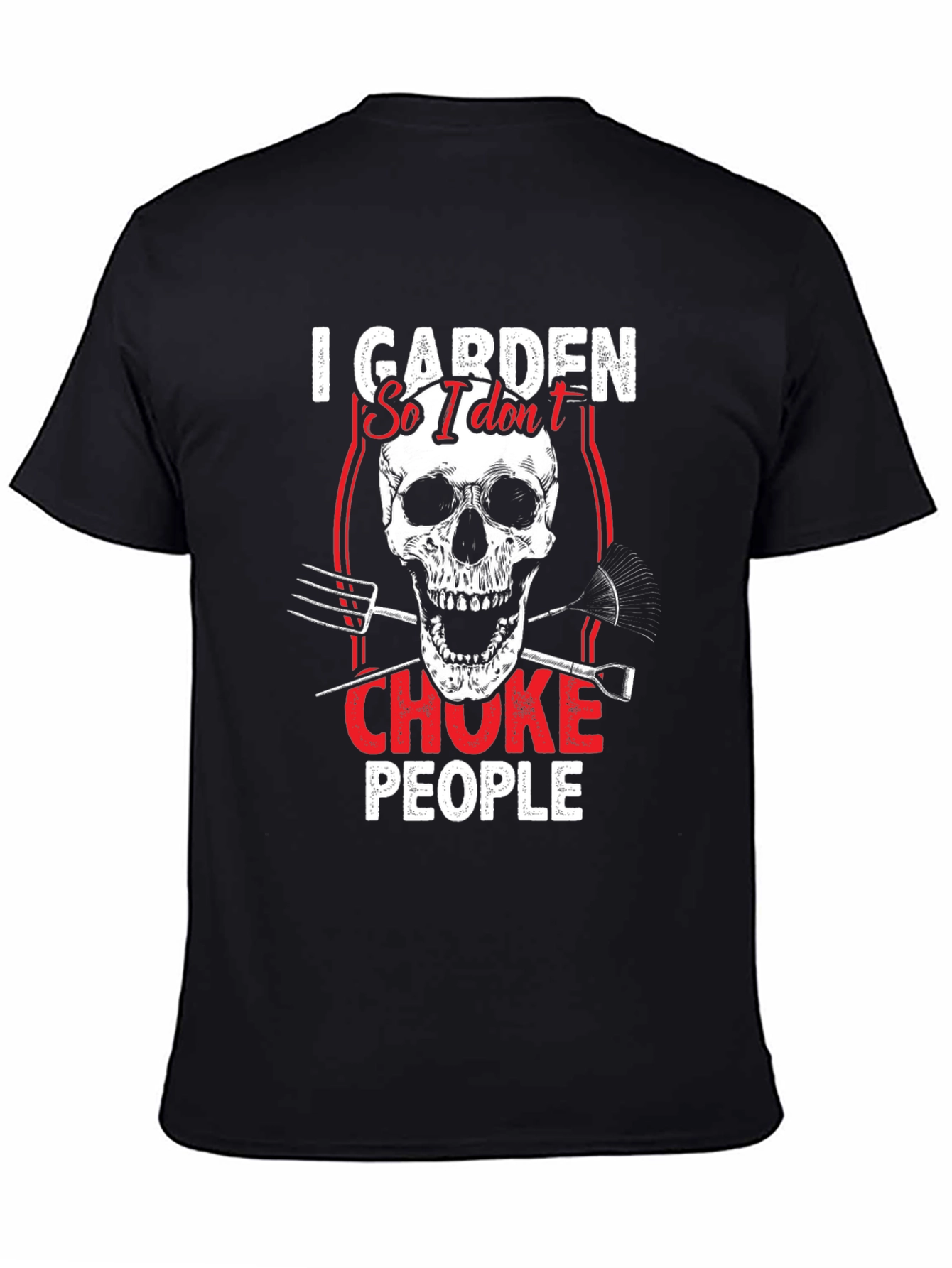 I Garden So I Dont Choke People T-Shirt