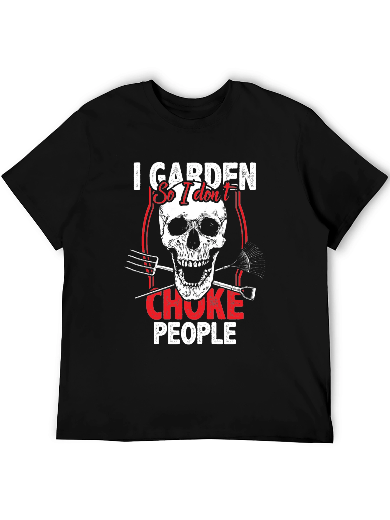 I Garden So I Dont Choke People T-Shirt