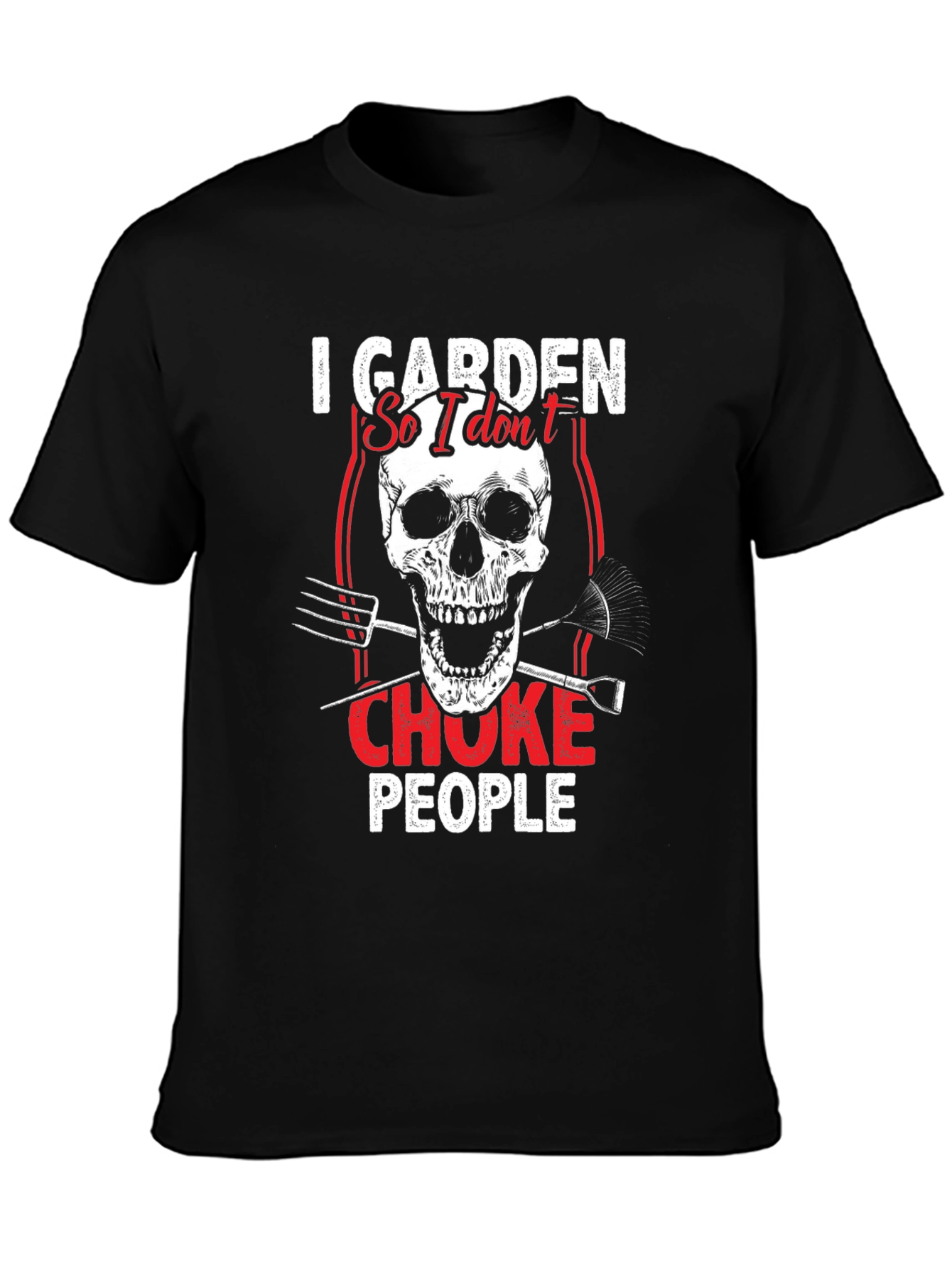 I Garden So I Dont Choke People T-Shirt