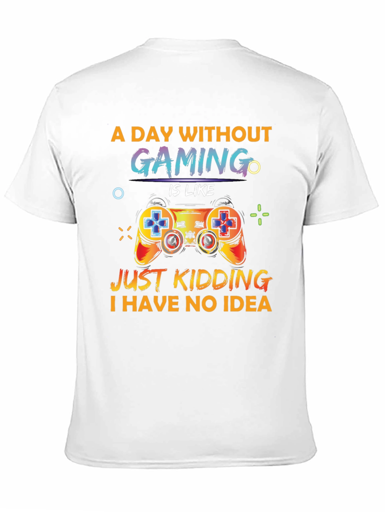 Funny Gamer T-Shirt - A Day Without Gaming