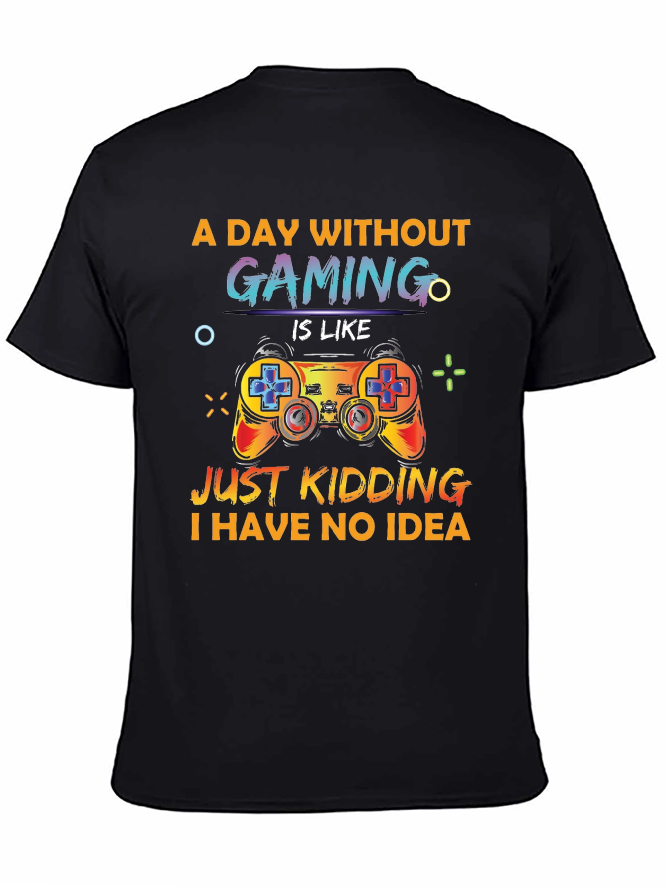 Funny Gamer T-Shirt - A Day Without Gaming