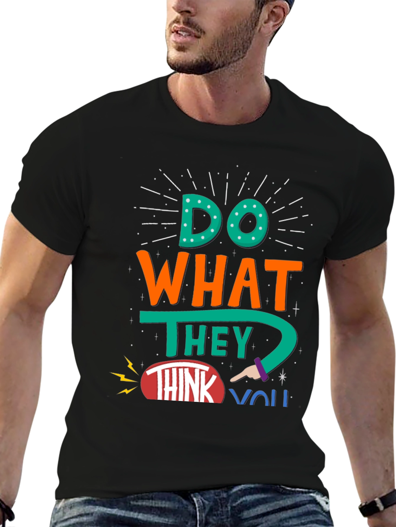 Do What They Think You Cant T-Shirt