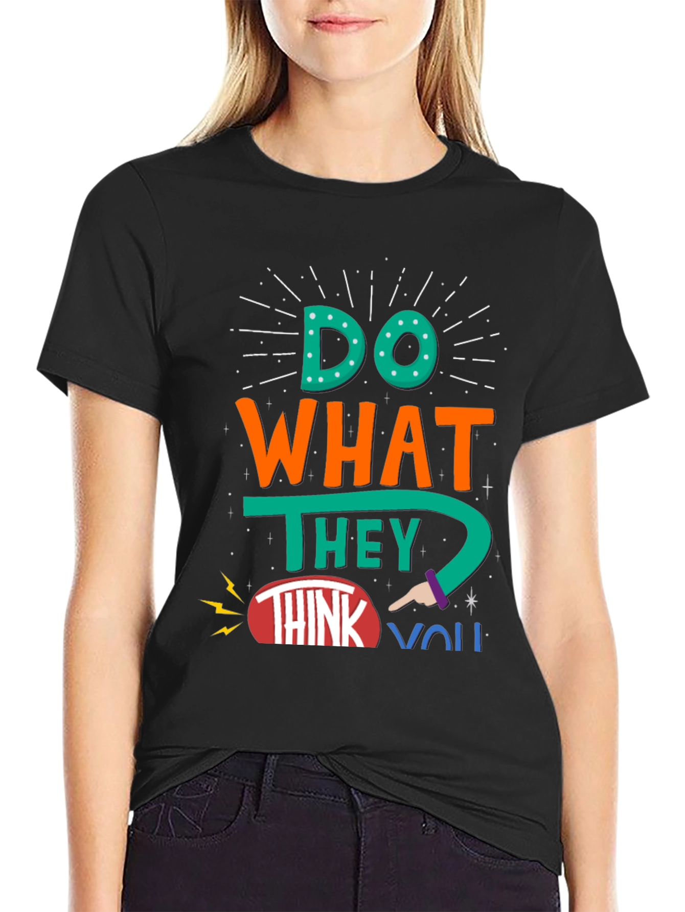 Do What They Think You Cant T-Shirt