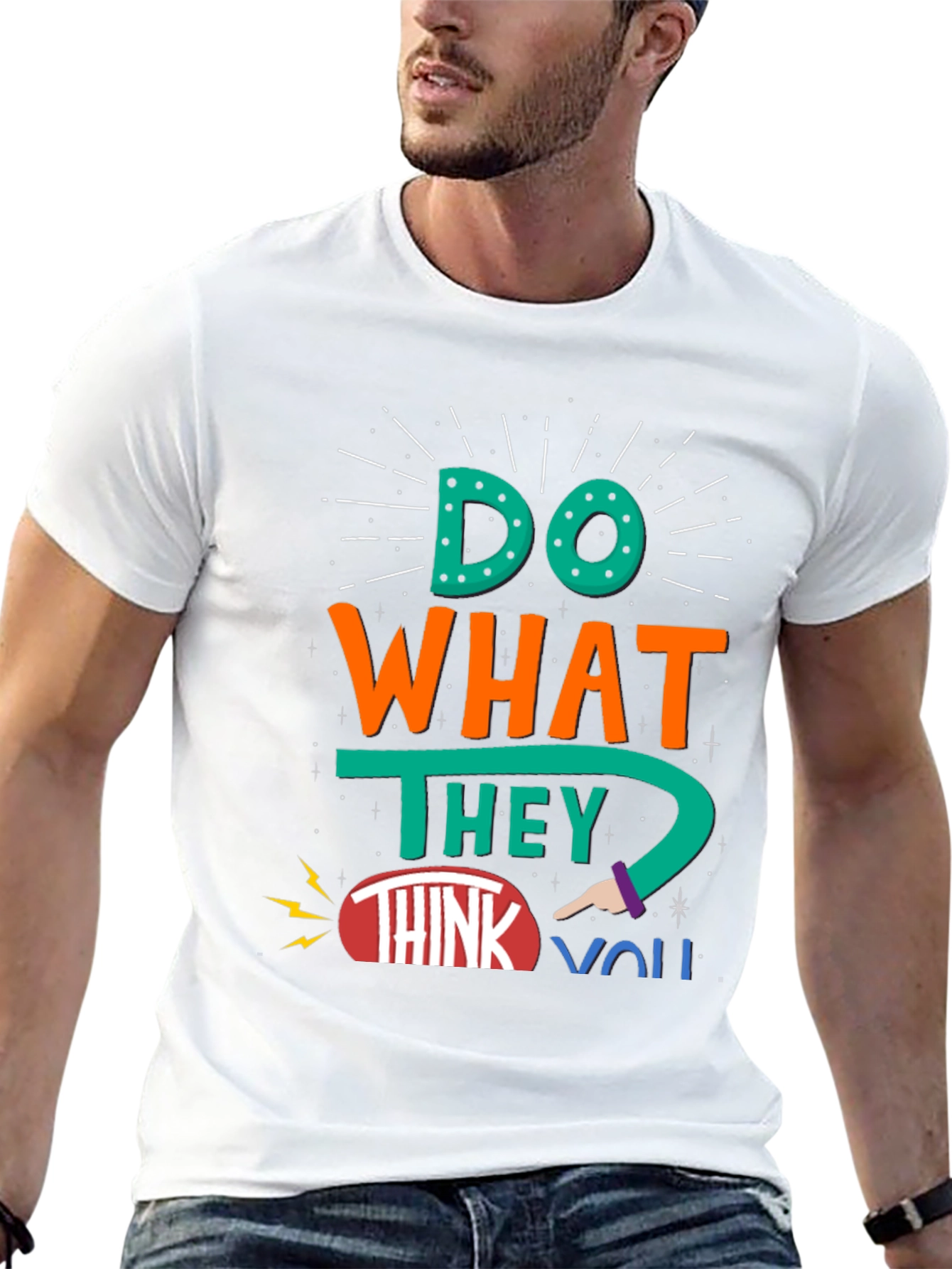 Do What They Think You Cant T-Shirt