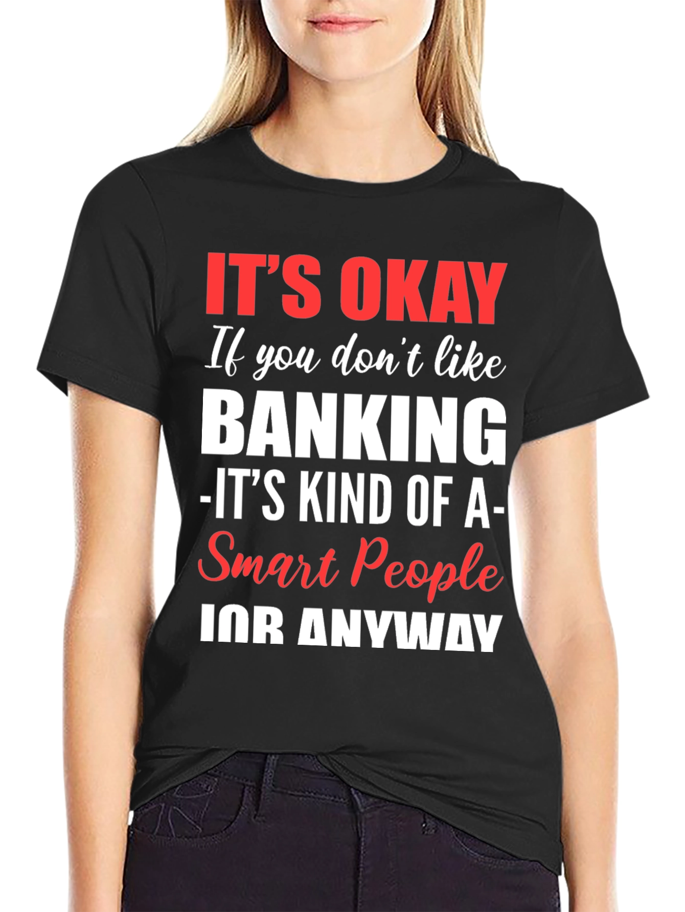 Its Okay Banking Funny Graphic Tee