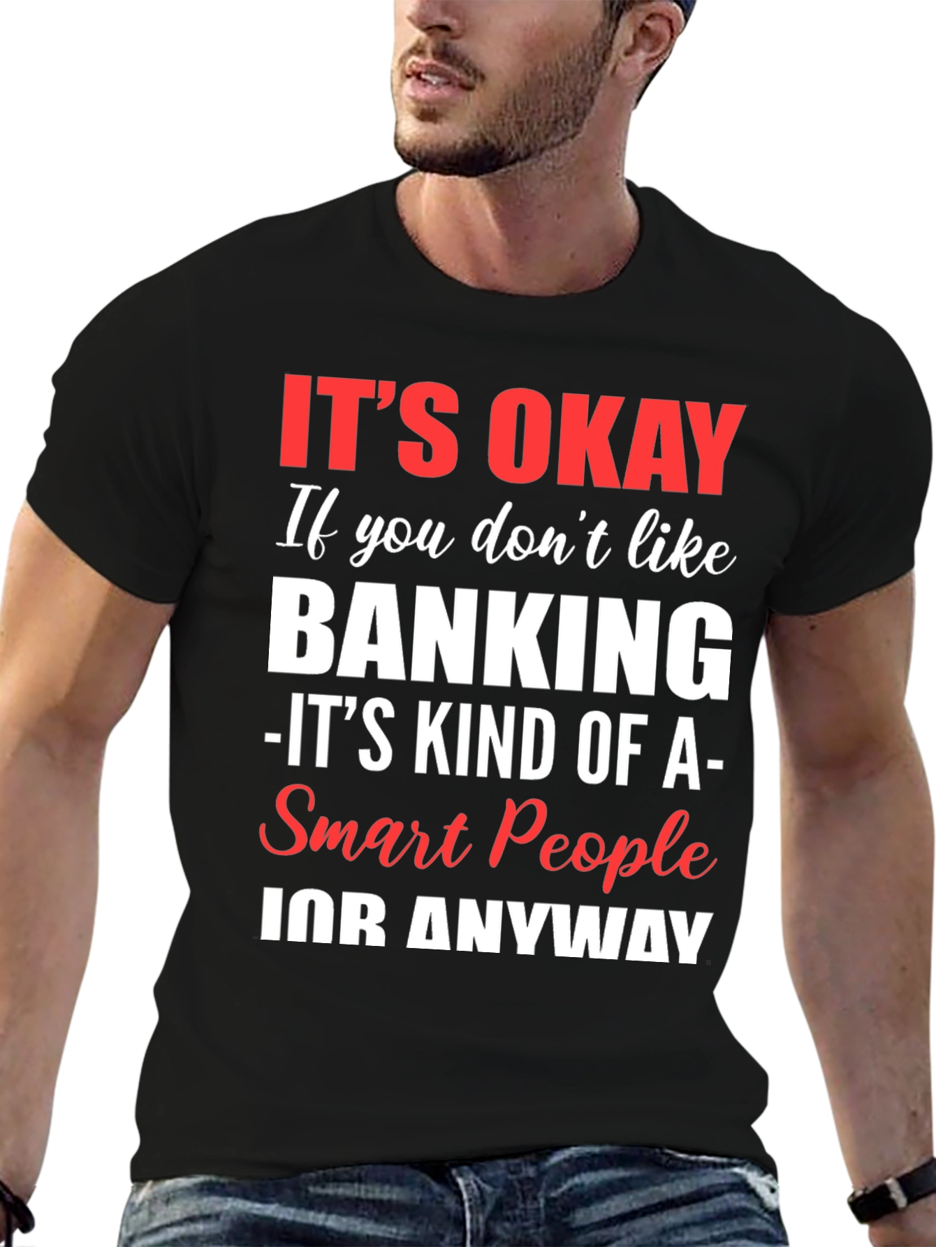 Its Okay Banking Funny Graphic Tee