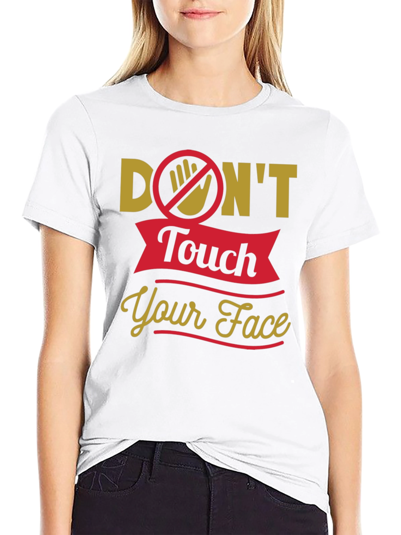 Dont Touch Your Face T-Shirt