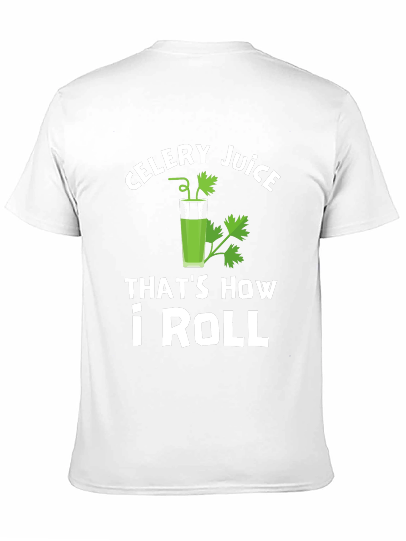 Celery Juice Thats How I Roll T-Shirt