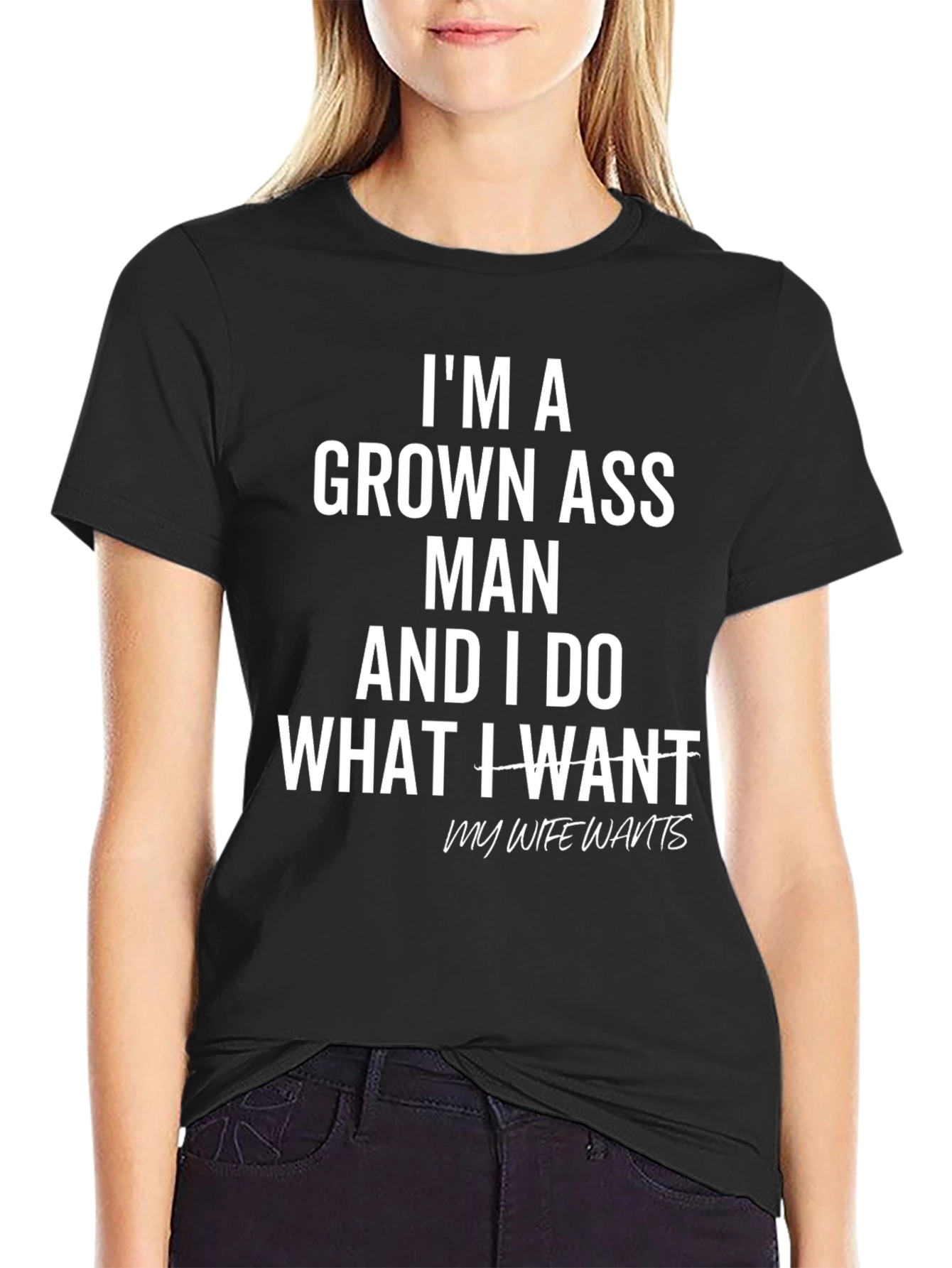 Im A Grown Ass Man T-Shirt