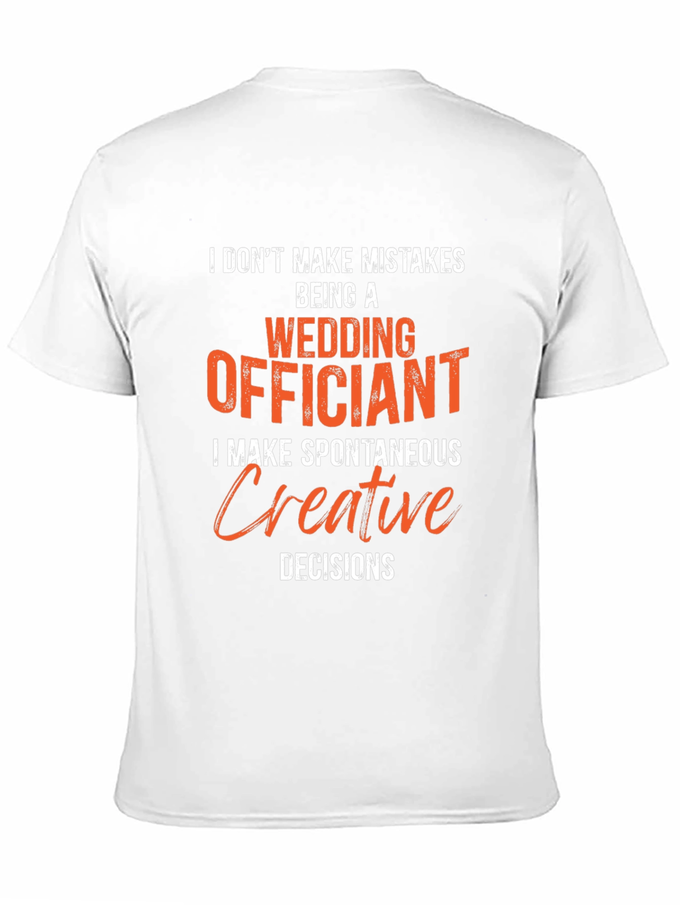 Wedding Officiant T-Shirt - Spontaneous Creative Decisions Tee