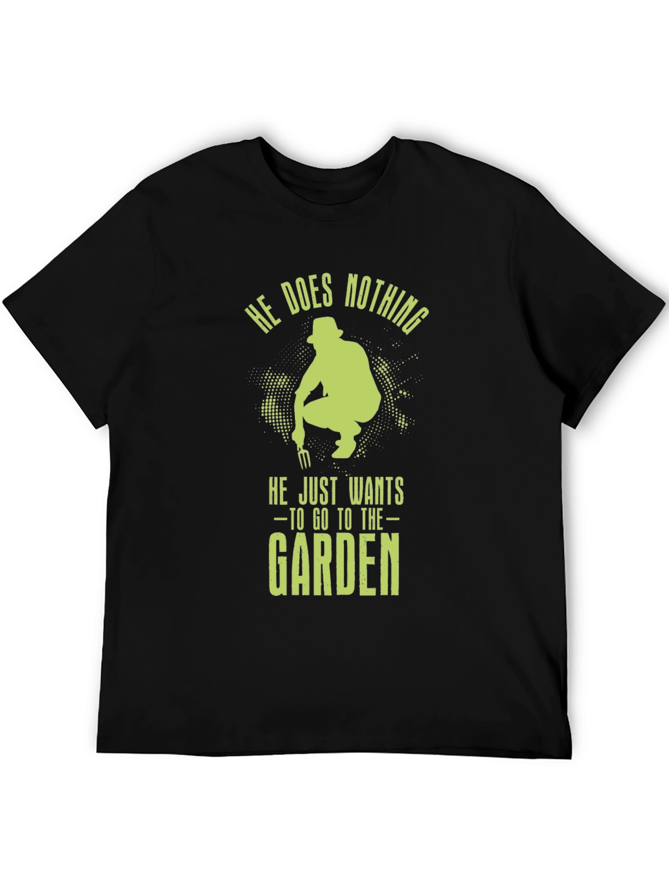 Gardener Graphic Tee - He Does Nothing Garden