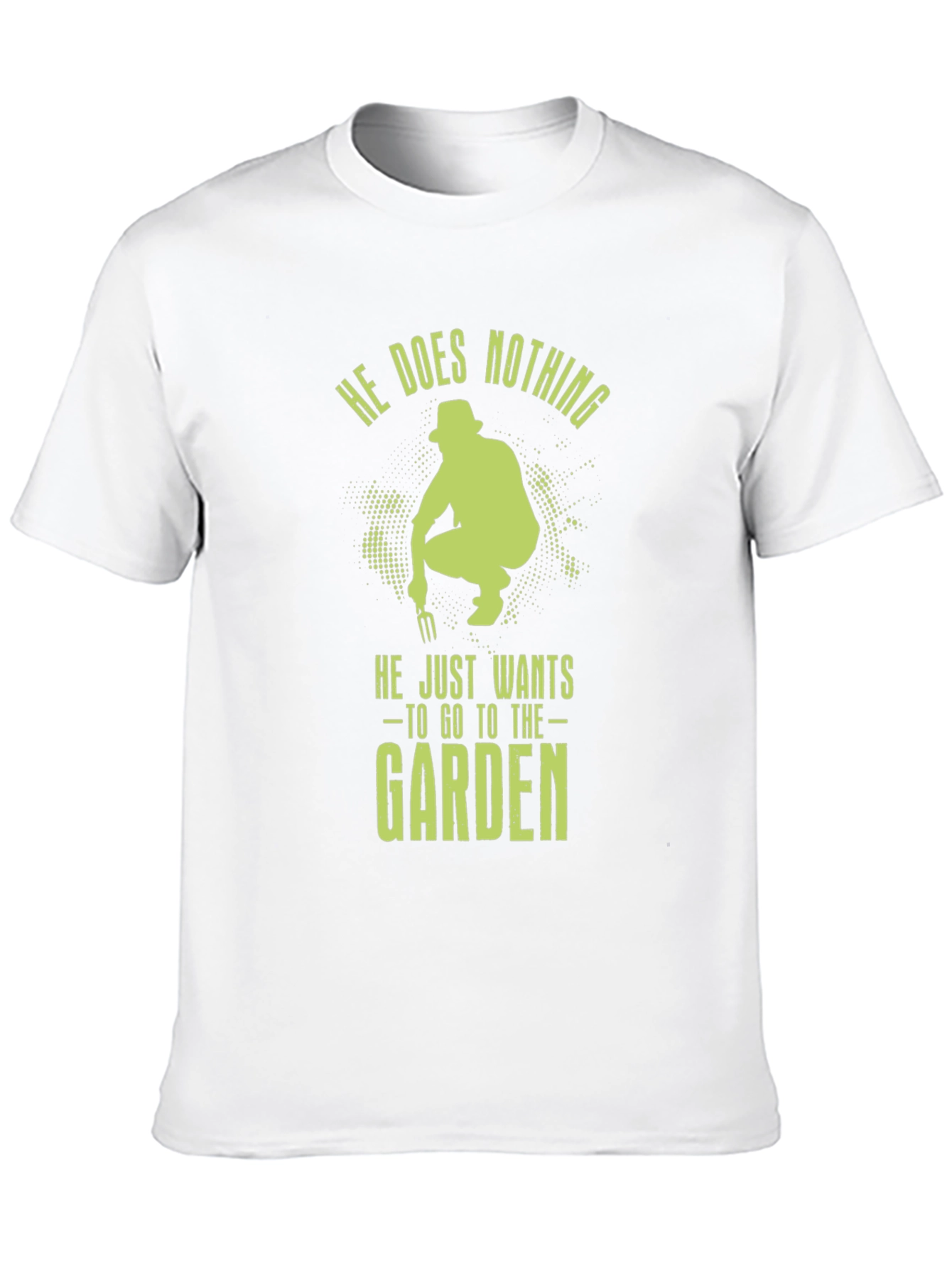 Gardener Graphic Tee - He Does Nothing Garden