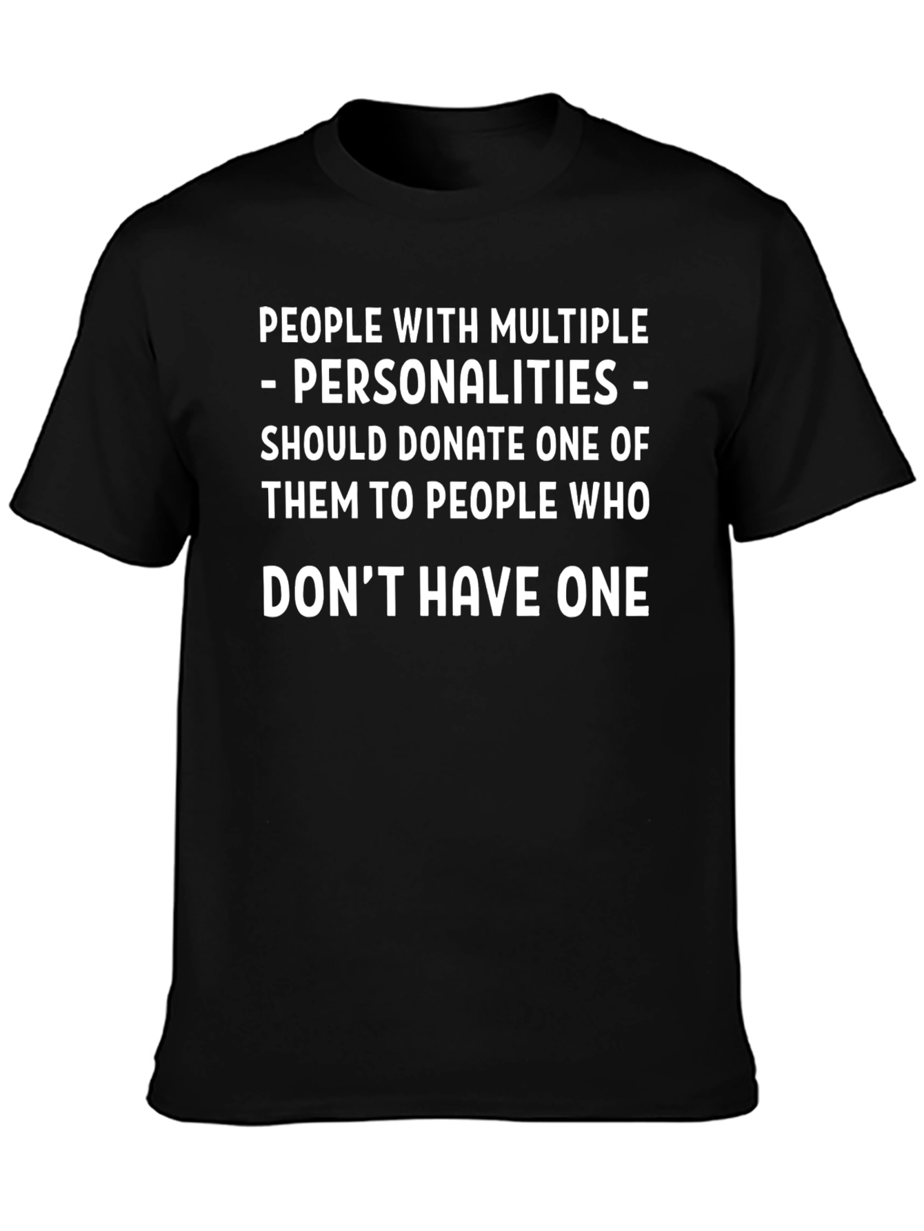 Multiple Personalities Donate One T-Shirt