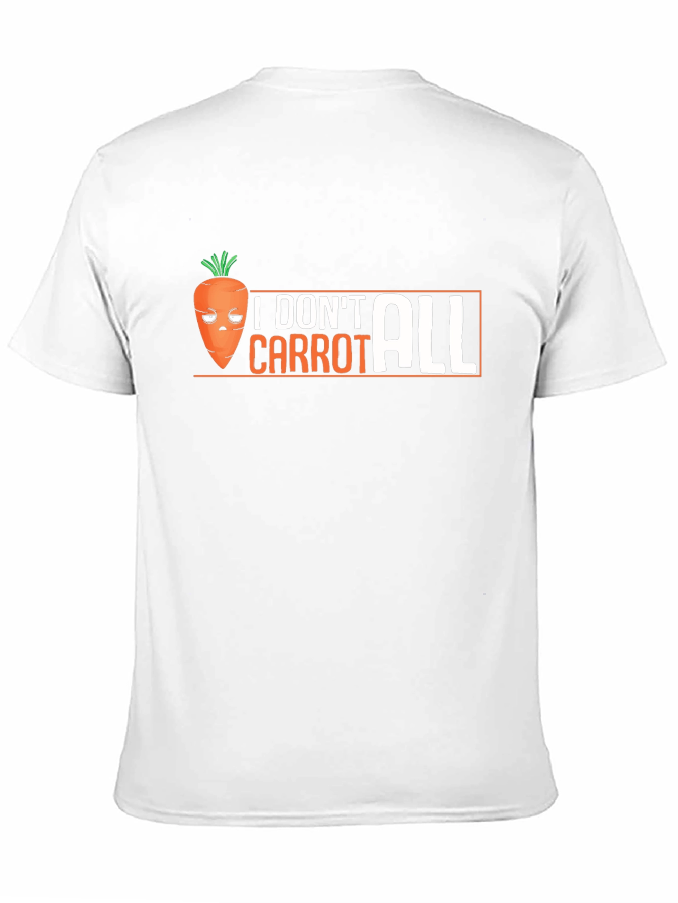 Funny I Dont Carrot All Graphic T-Shirt