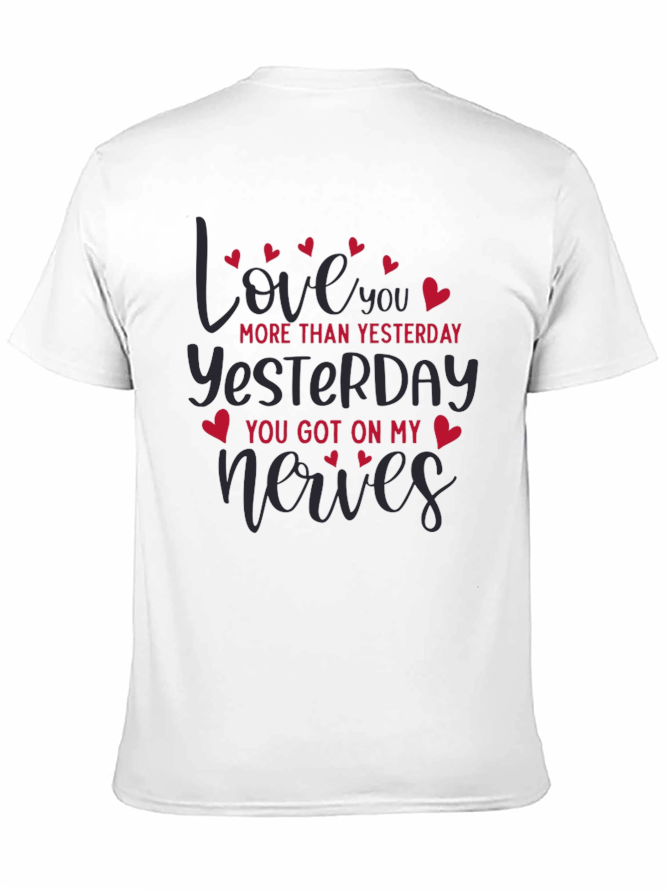 Love You More T-Shirt