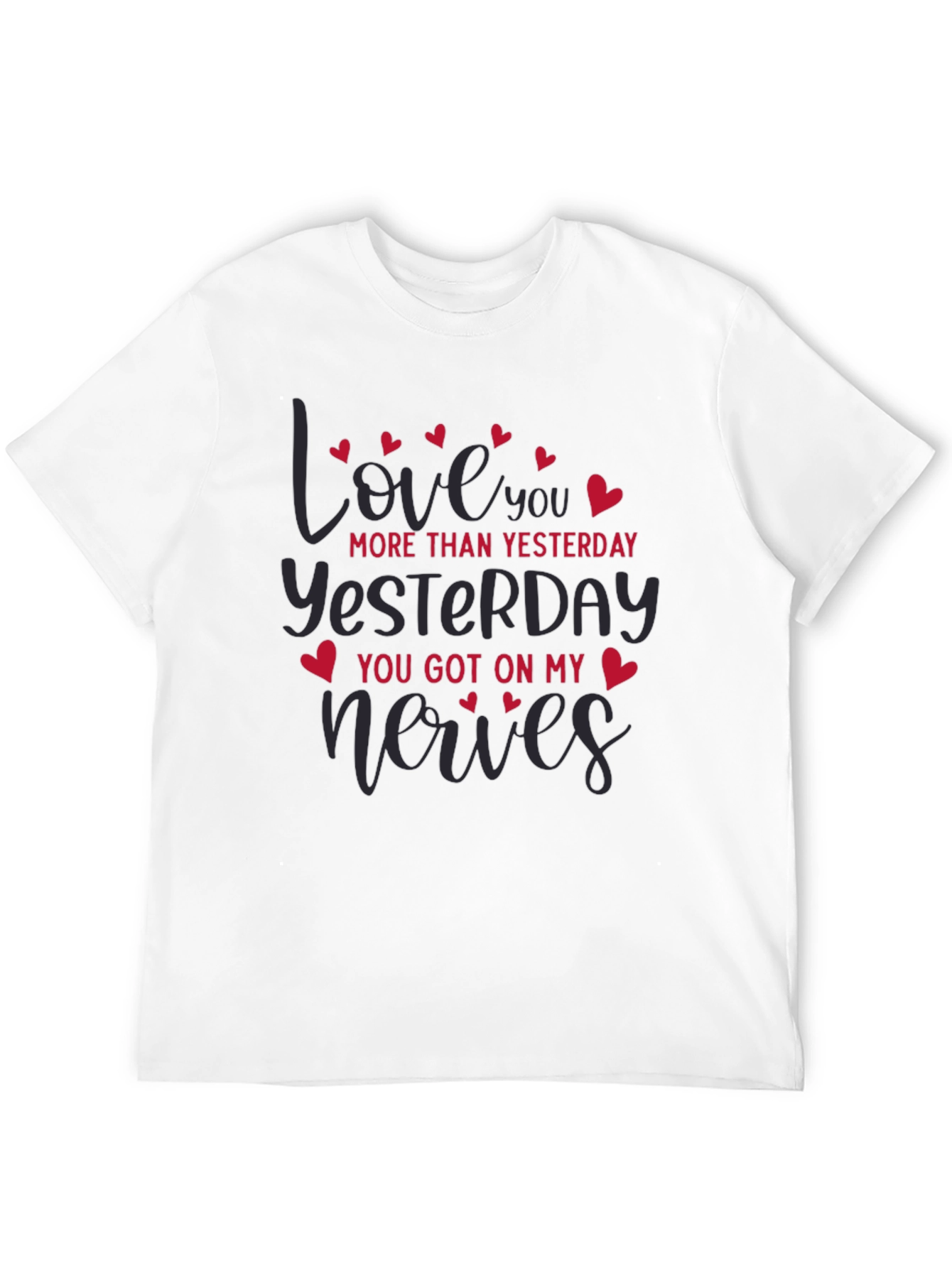 Love You More T-Shirt
