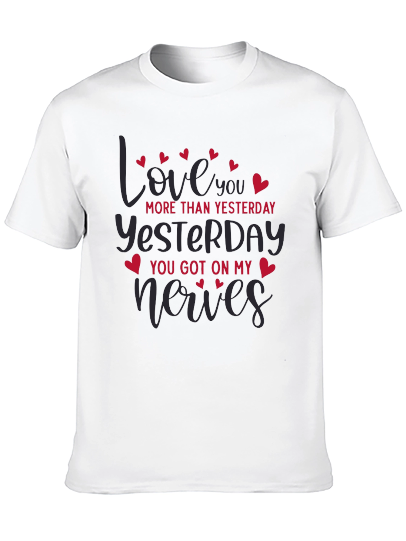 Love You More T-Shirt