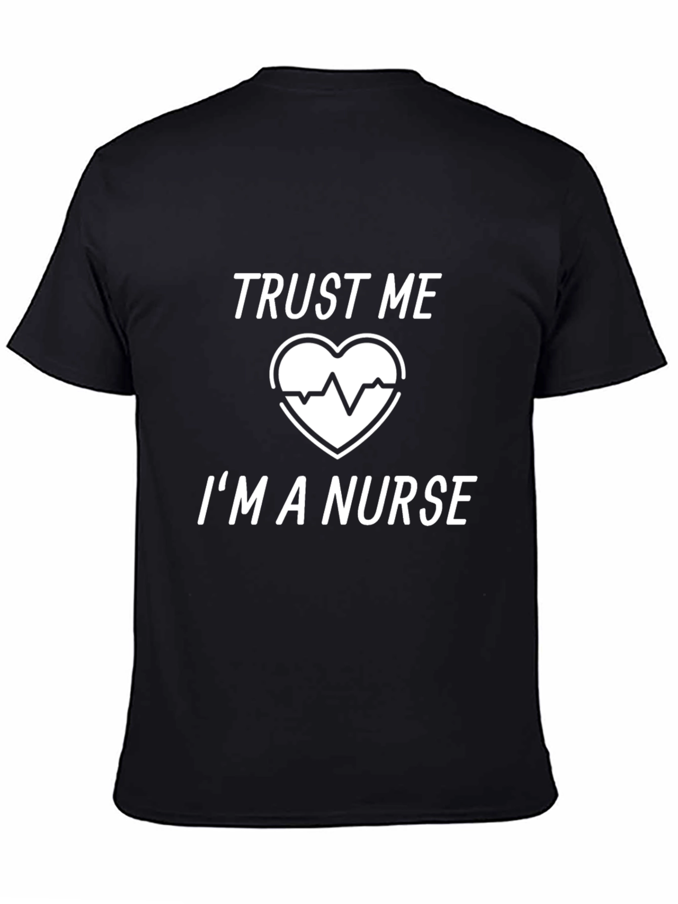 Trust Me Im A Nurse Graphic T-Shirt