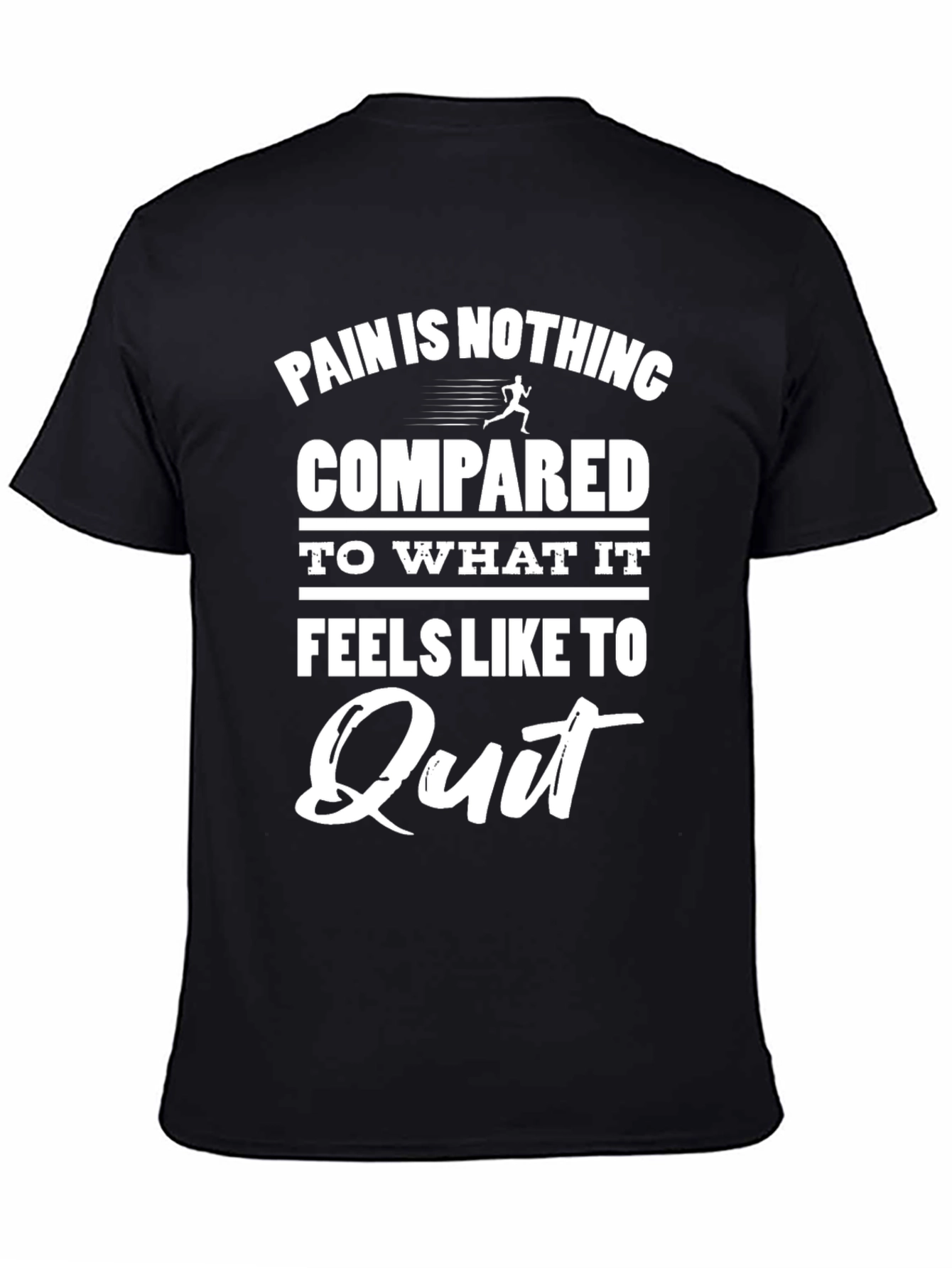 Motivational Running T-Shirt - Pain vs. Quitting