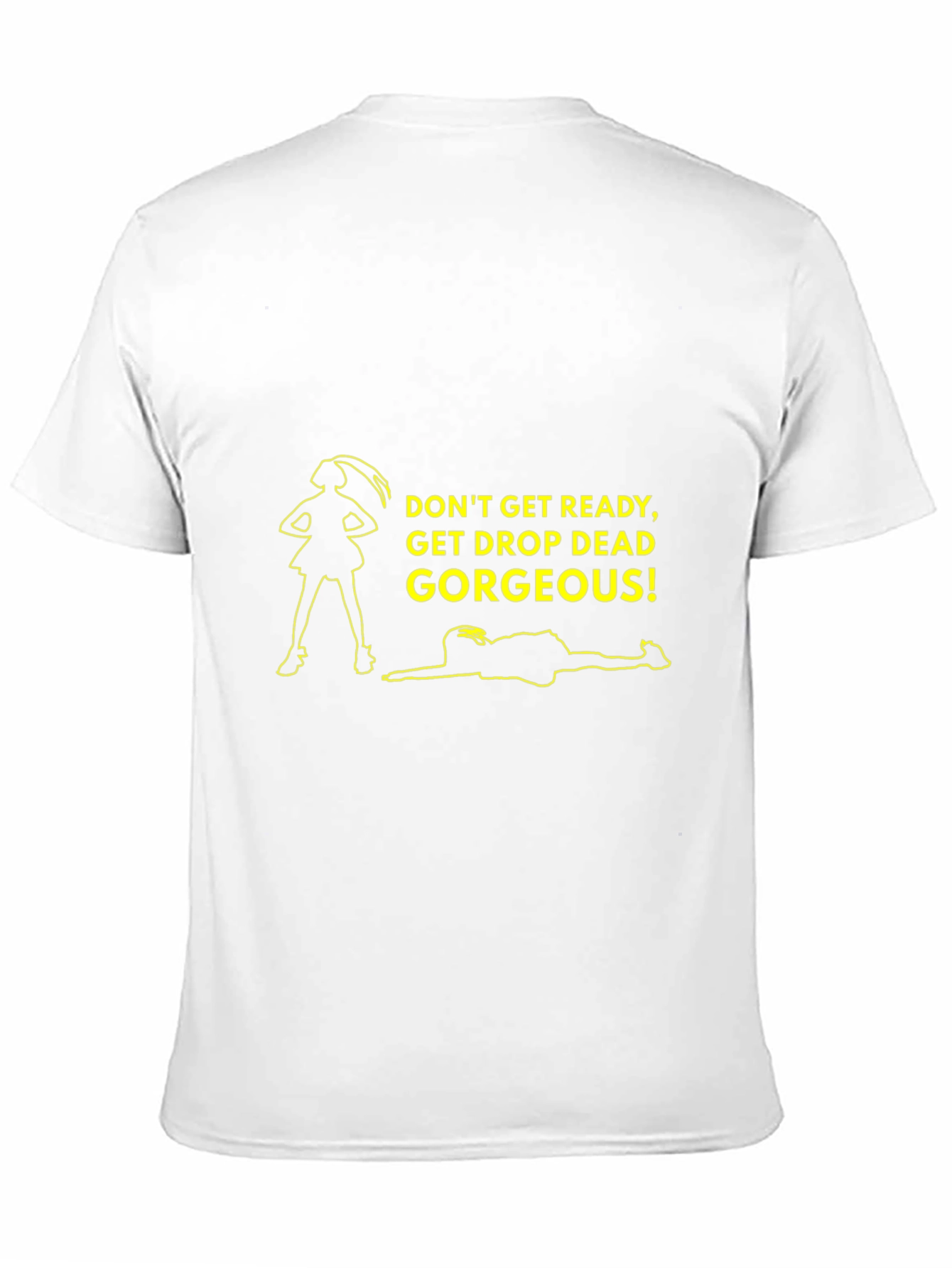 Drop Dead Gorgeous T-Shirt