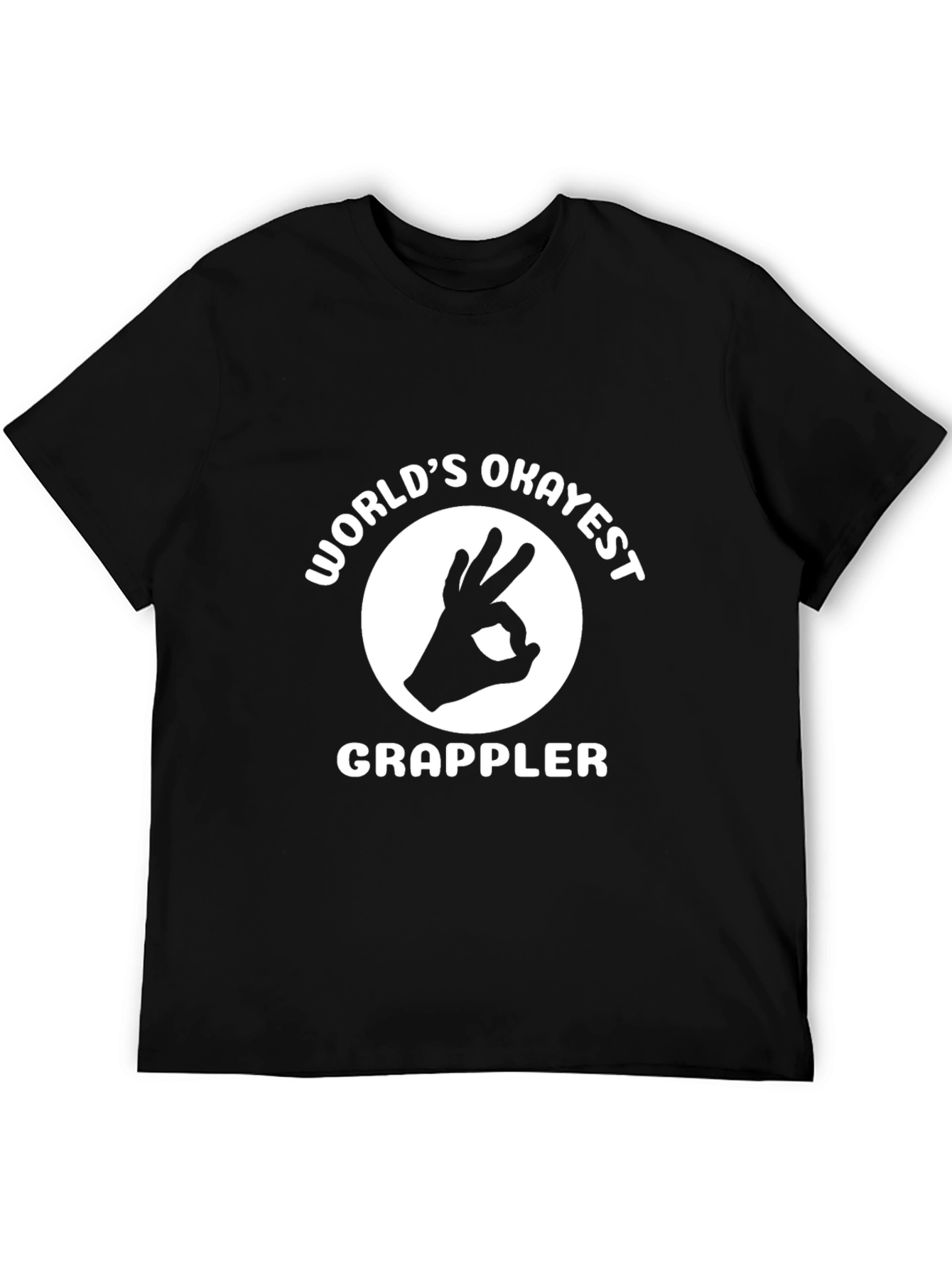 Worlds Okayest Grappler Black T-Shirt