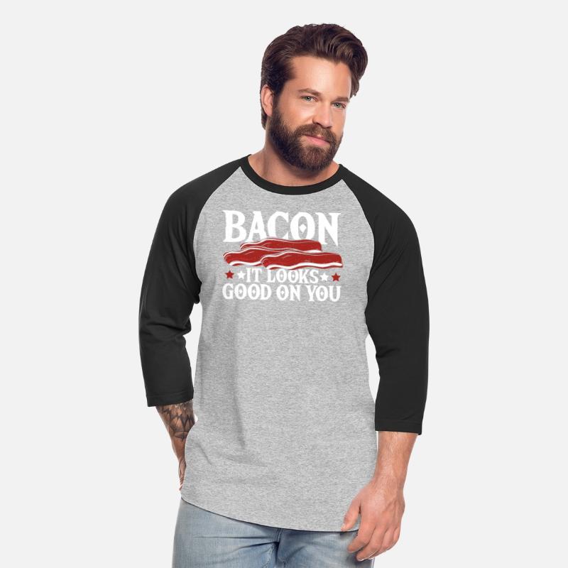 Bacon It Looks Good On You Ham Breakfast Bacon