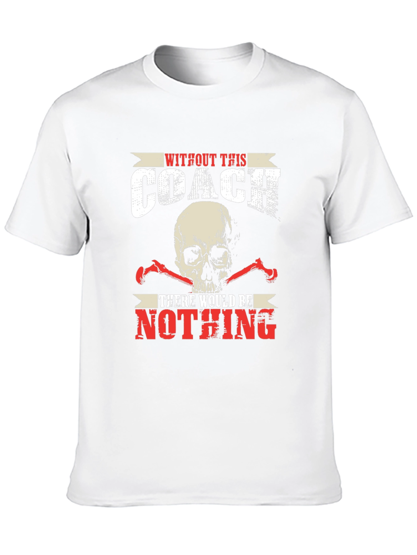 Skull Coach T-Shirt - Without This Coach Nothing