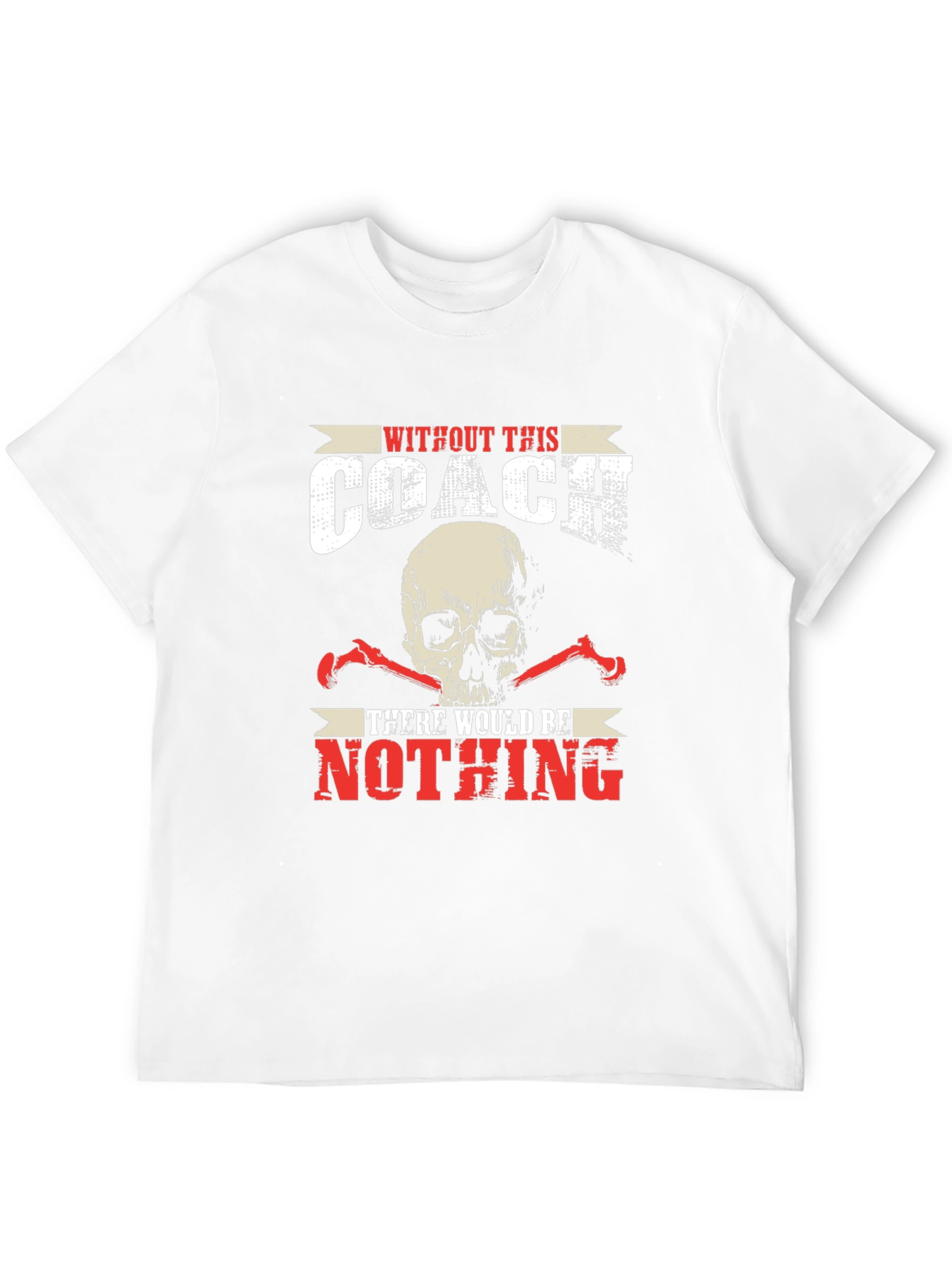 Skull Coach T-Shirt - Without This Coach Nothing