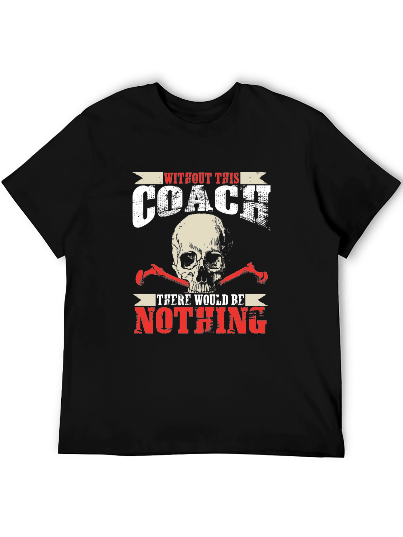 Skull Coach T-Shirt - Without This Coach Nothing