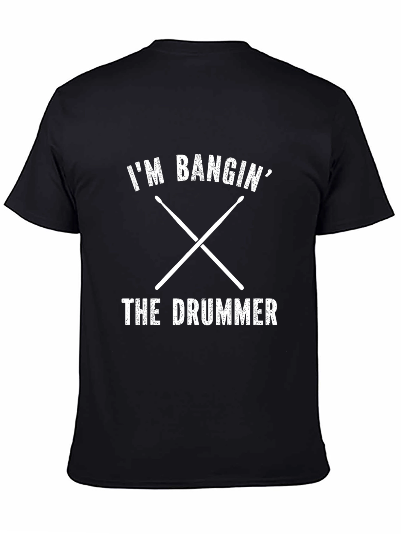 Im Bangin The Drummer T-Shirt