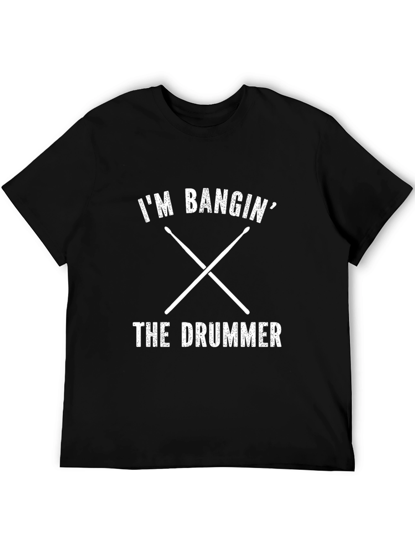Im Bangin The Drummer T-Shirt
