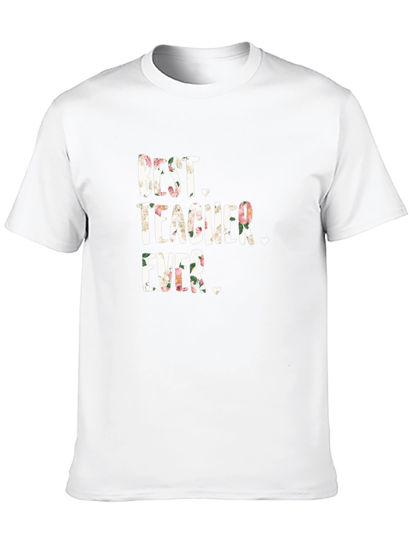 Best Teacher Ever Floral T-Shirt - Great Gift!