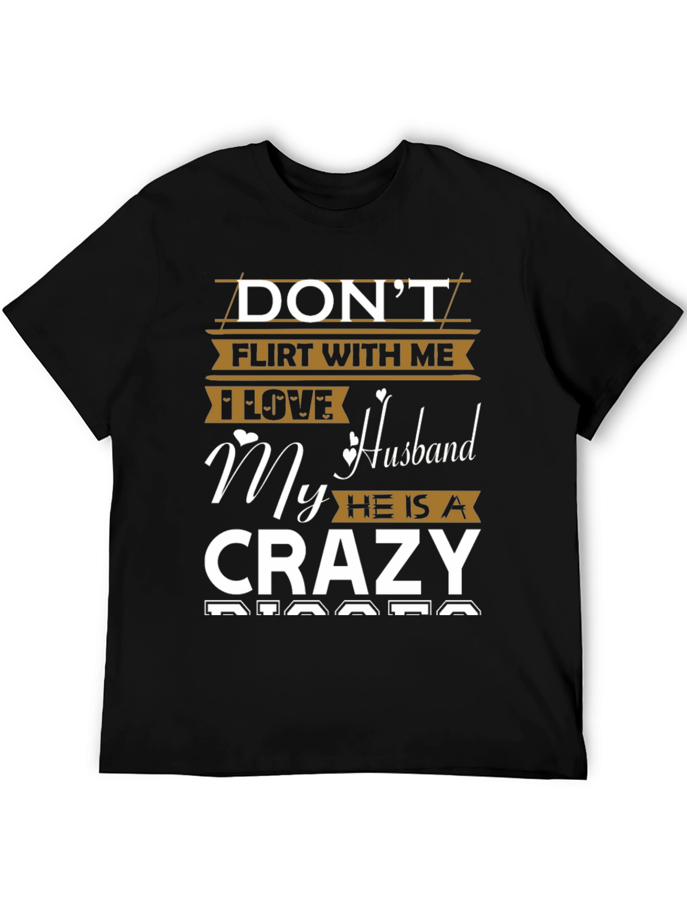 Dont Flirt Crazy Husband T-Shirt